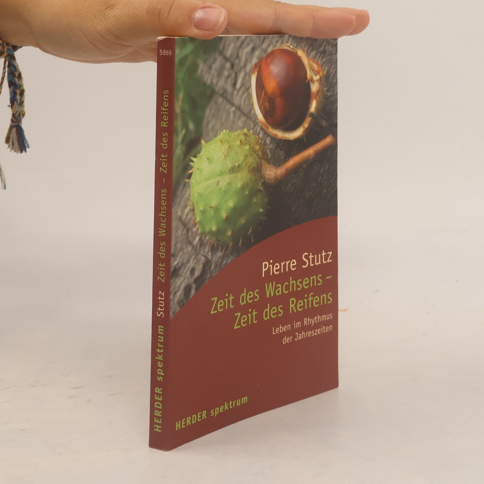 Pierre Stutz Zeit des Wachsens, Zeit des Reifens