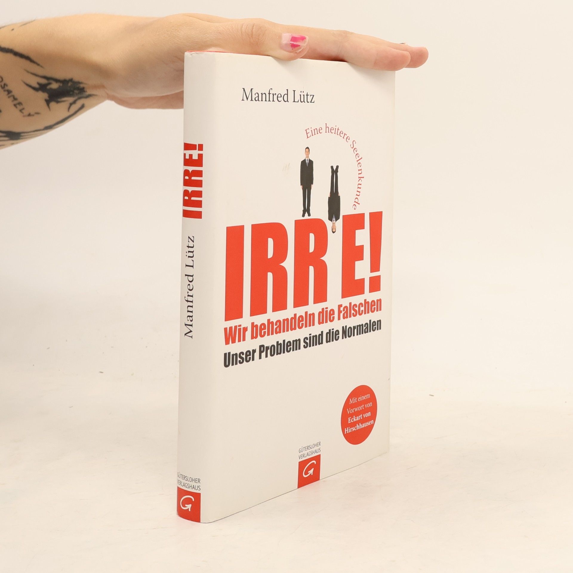 Irre! Wir behandeln die Falschen