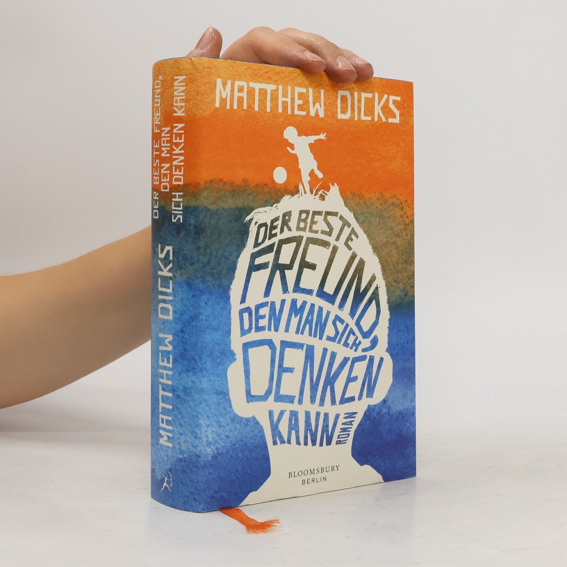 Matthew Dicks Der beste Freund, den man sich denken kann