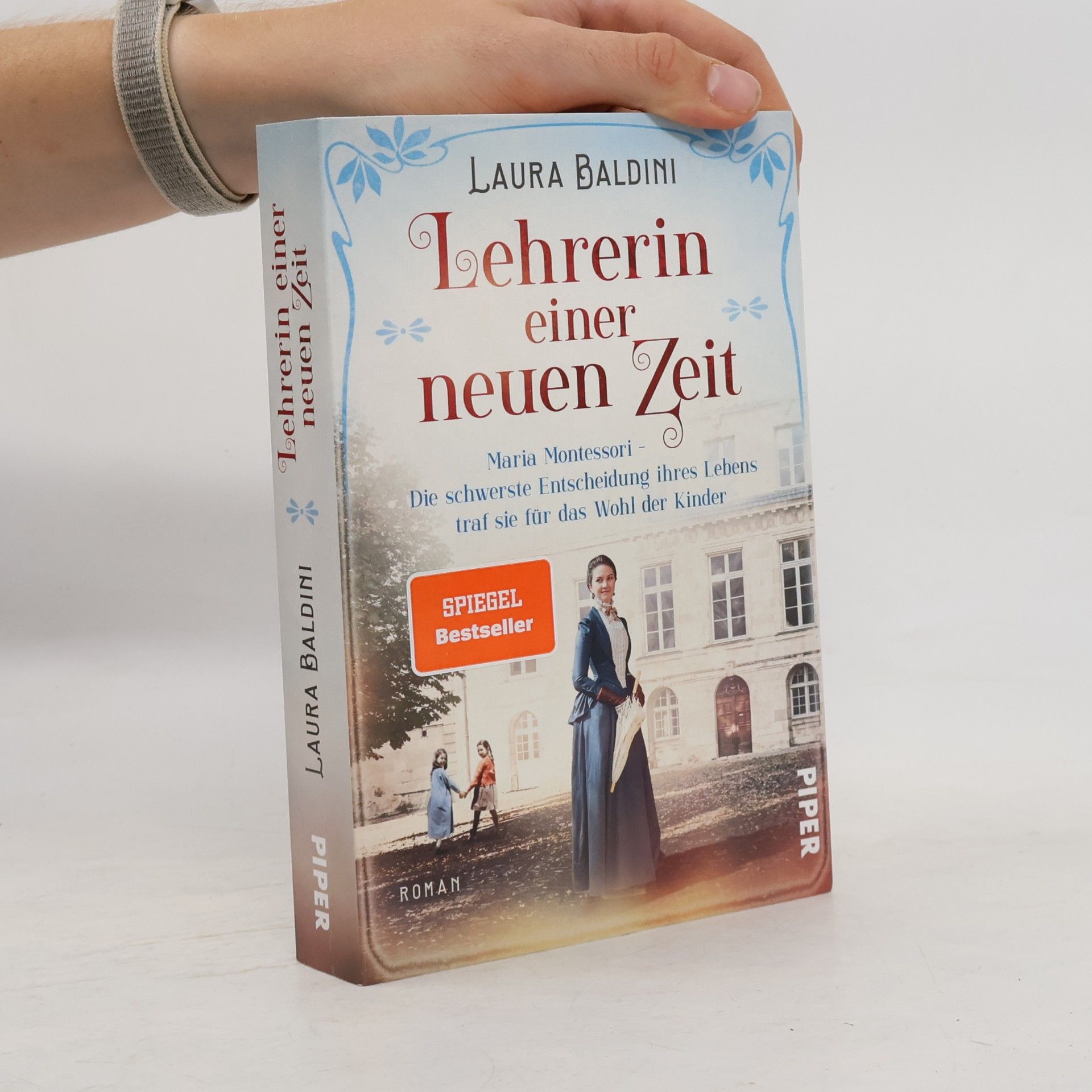 Laura Baldini Lehrerin einer neuen Zeit : Maria Montessori - die schwerste Entscheidung ihres Lebens traf sie für das Wohl der Kinder