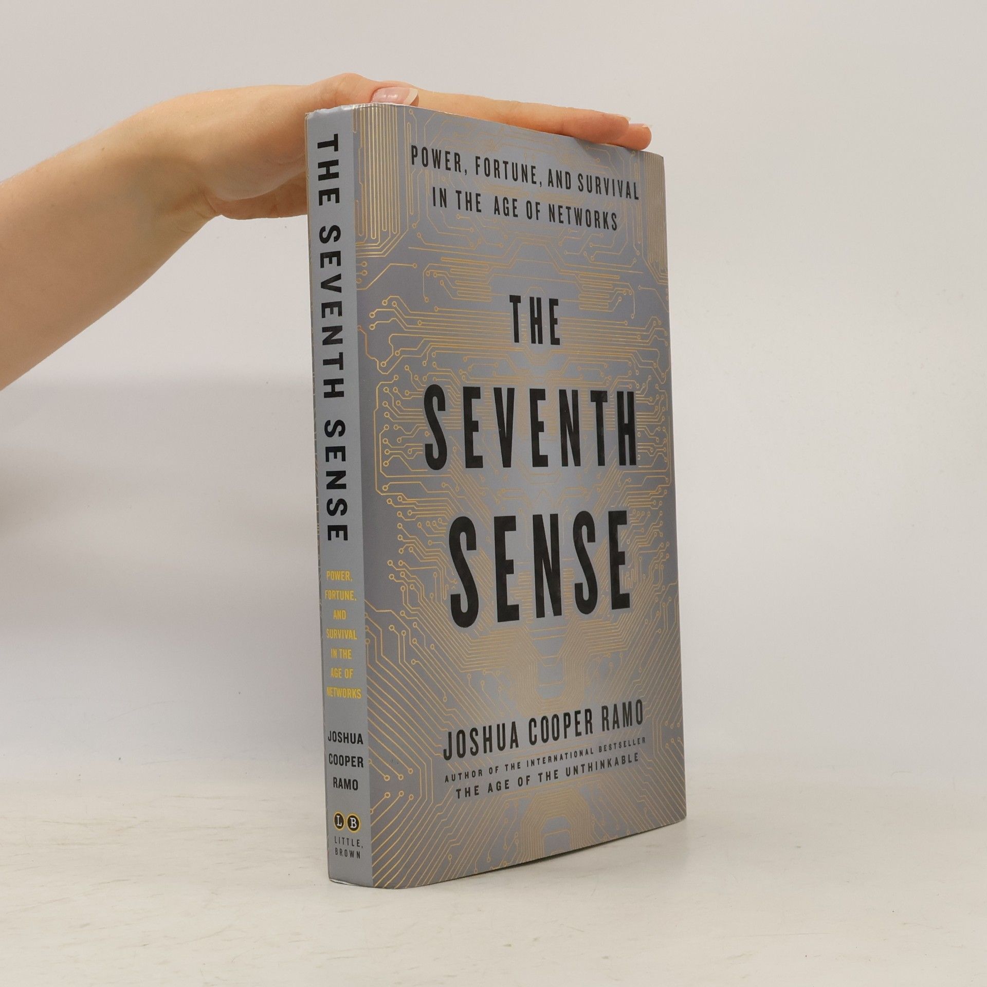 Joshua Cooper Ramo The Seventh Sense: Power, Fortune, and Survival in the Age of Networks