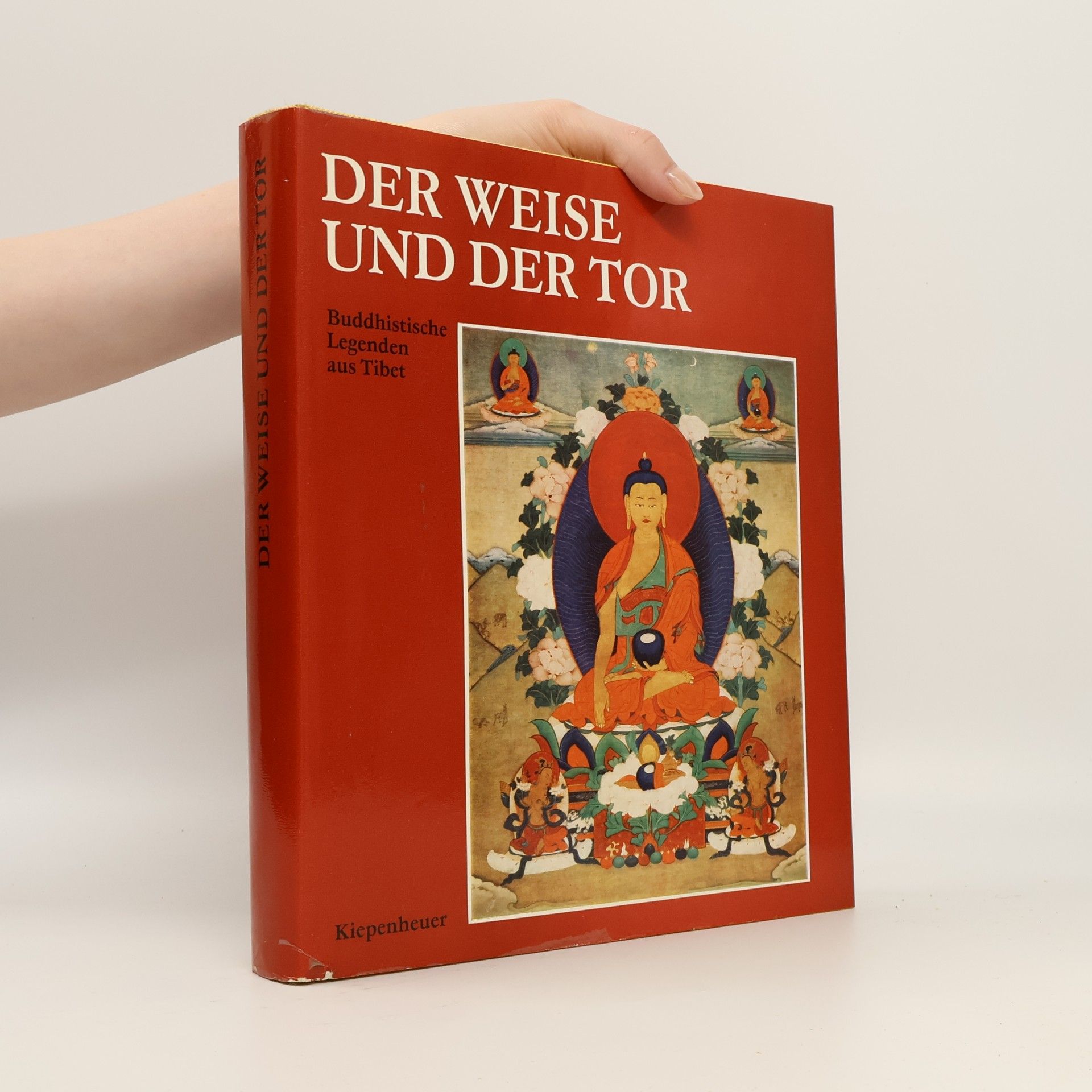 Gustav Kiepenheuer Verlag Der Weise und der Tor: Buddhistische Legenden