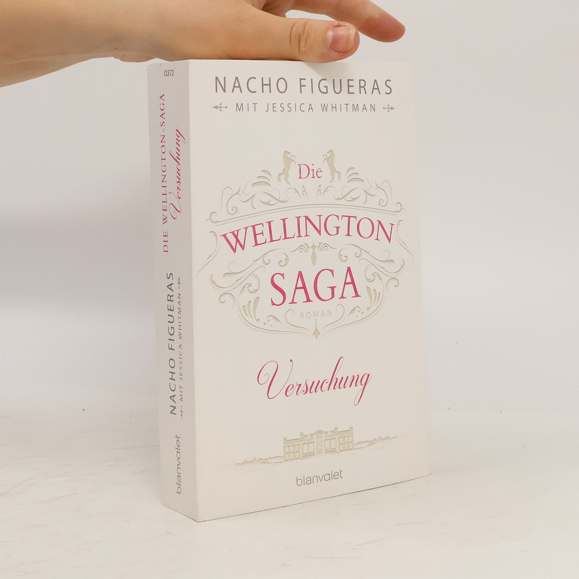 Nacho Figueras Die Wellington Saga - Versuchung