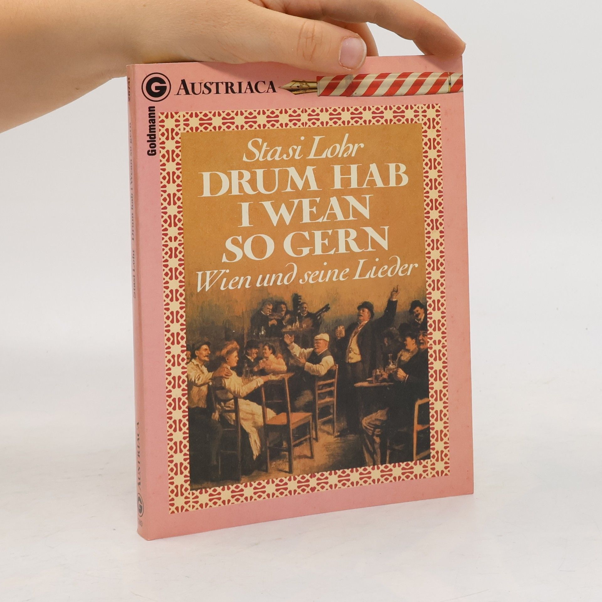 Drum hab I wean so gern: Wein und seine Lieder