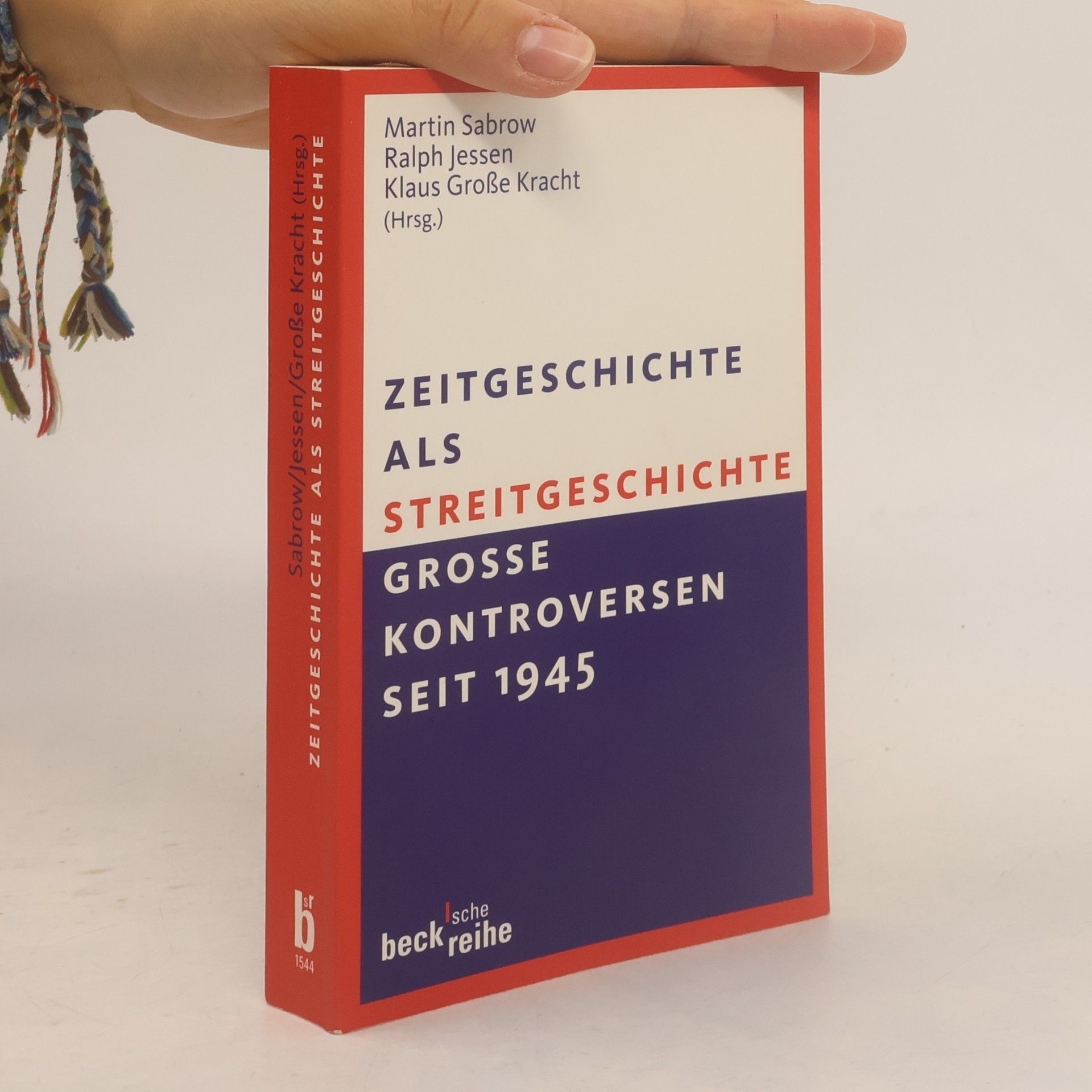 Beck'sche Reihe: Zeitgeschichte als Streitgeschichte