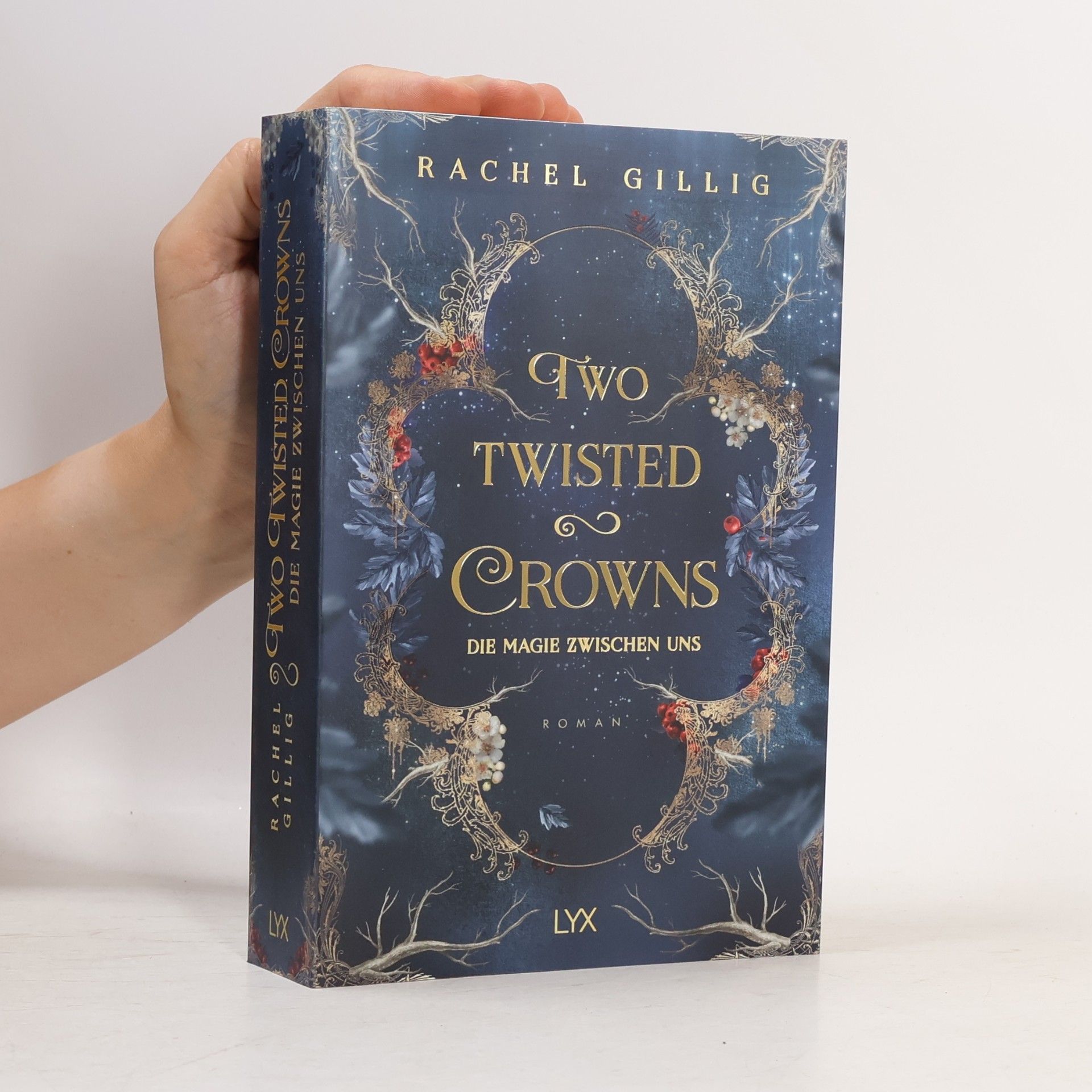 Rachel Gillig Two Twisted Crowns - Die Magie zwischen uns / The Shepherd King Bd.2