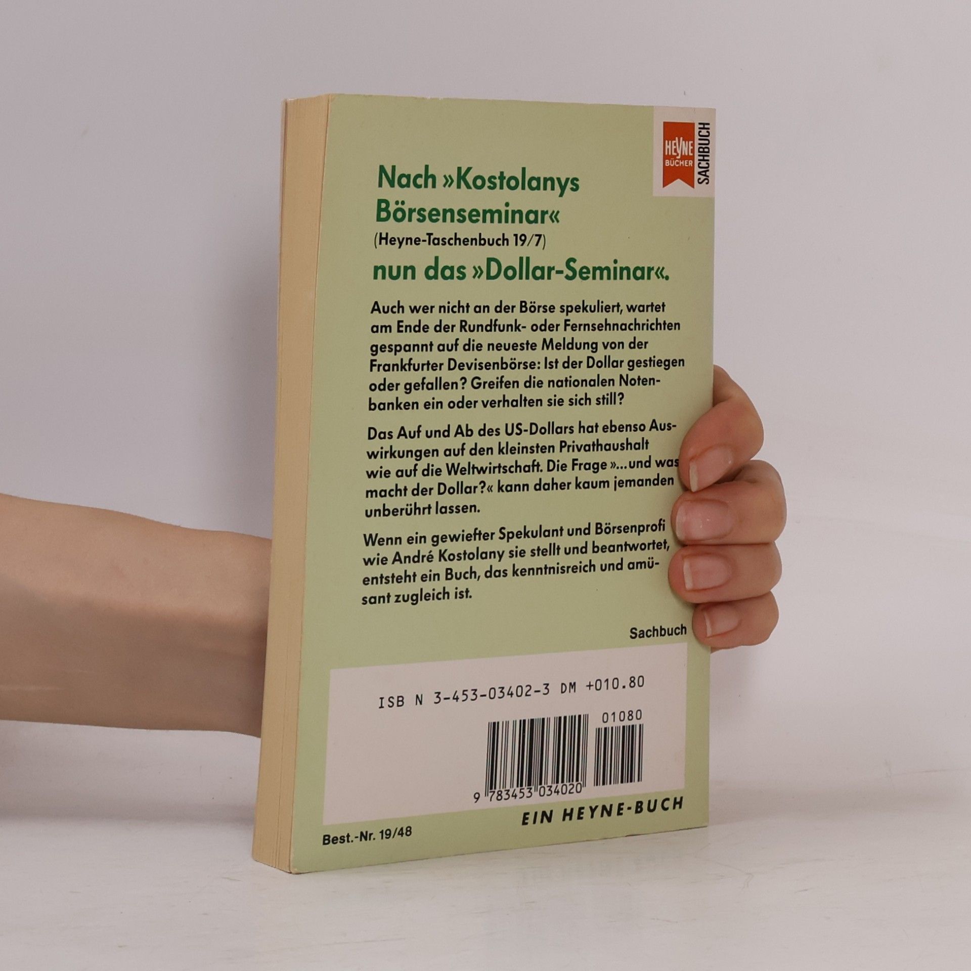 André Kostolany ... und was macht der Dollar?