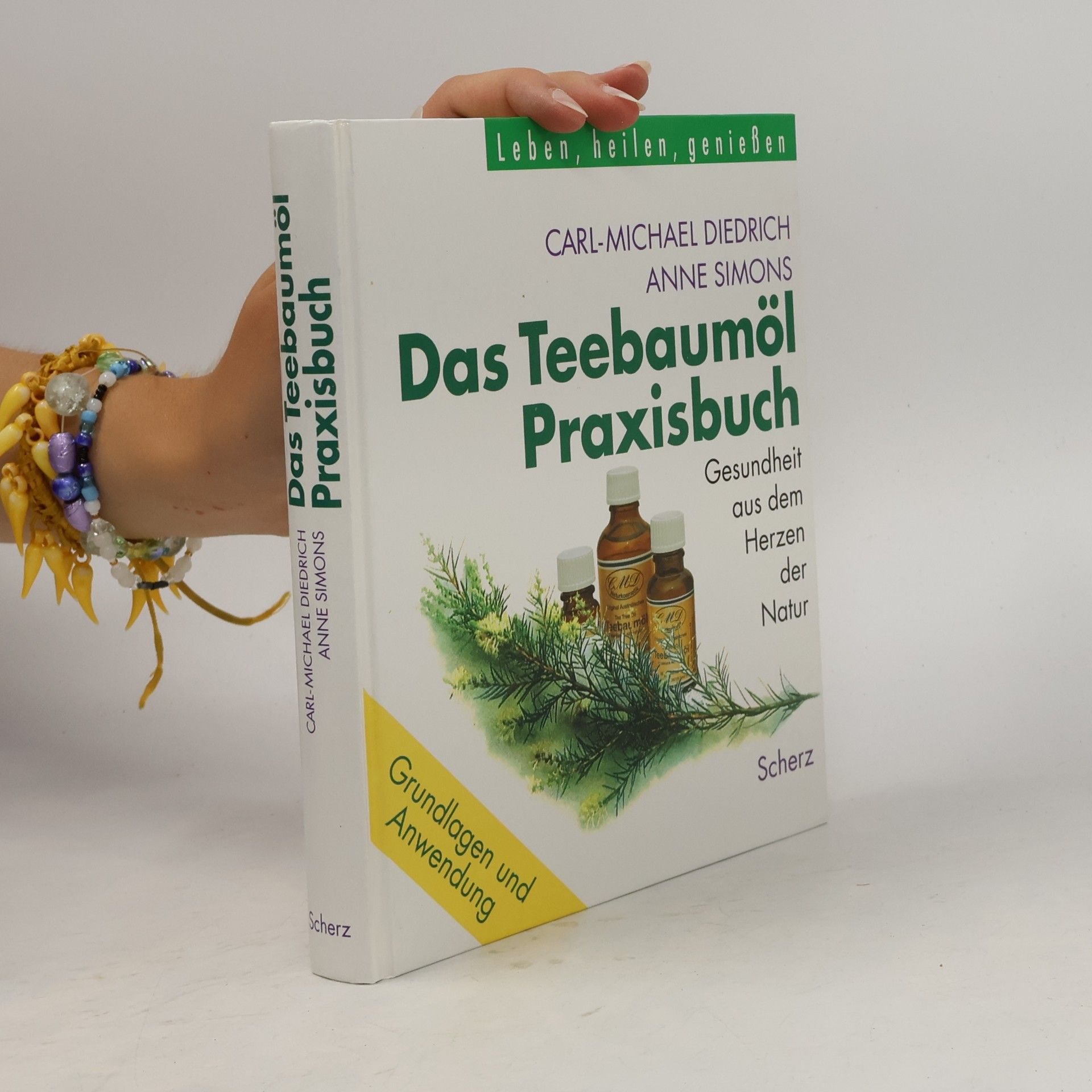 Das Teebaumöl-Praxisbuch. Gesundheit aus dem Herzen der Natur