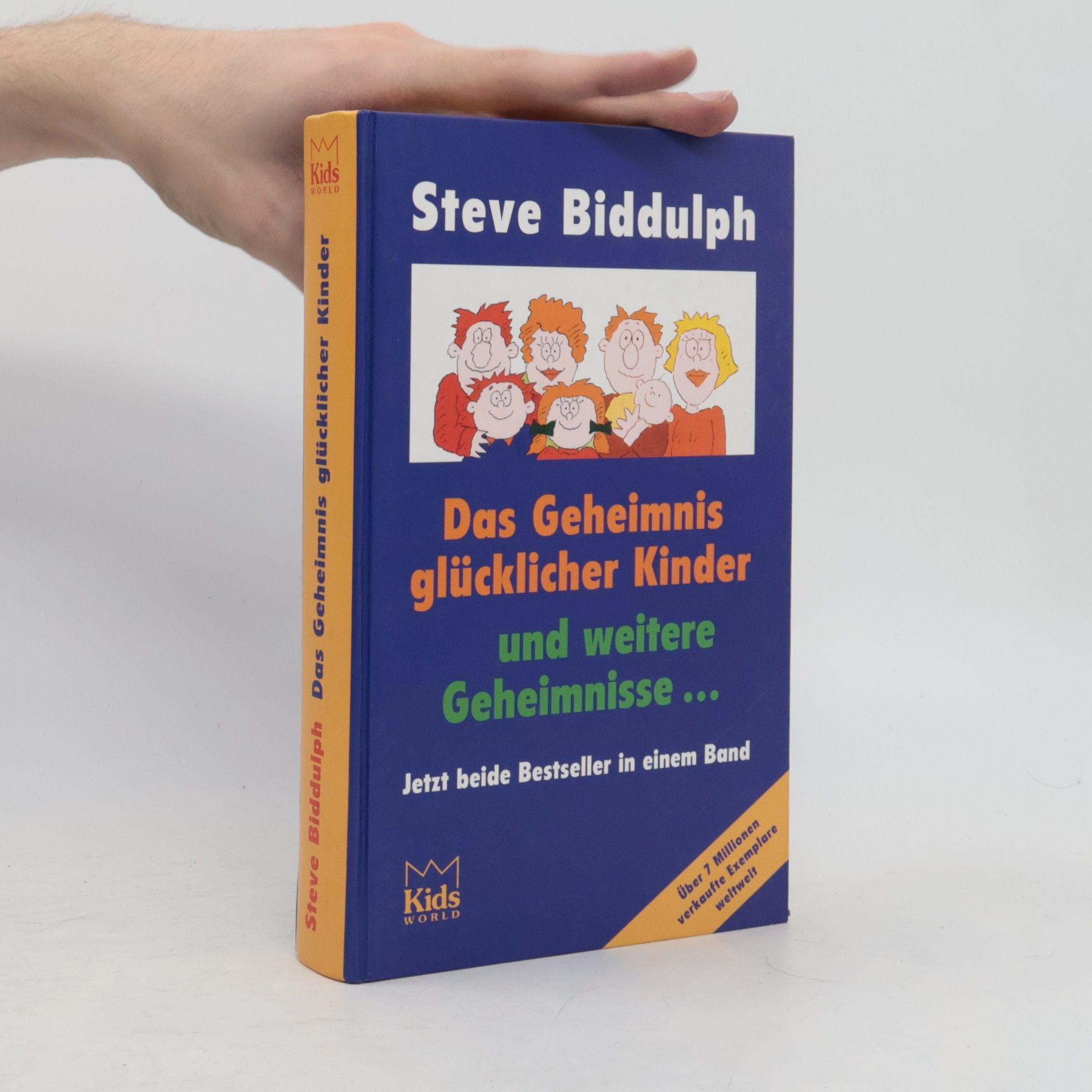 Steve Biddulph Das Geheimnis glücklicher Kinder und weitere Geheimnisse...