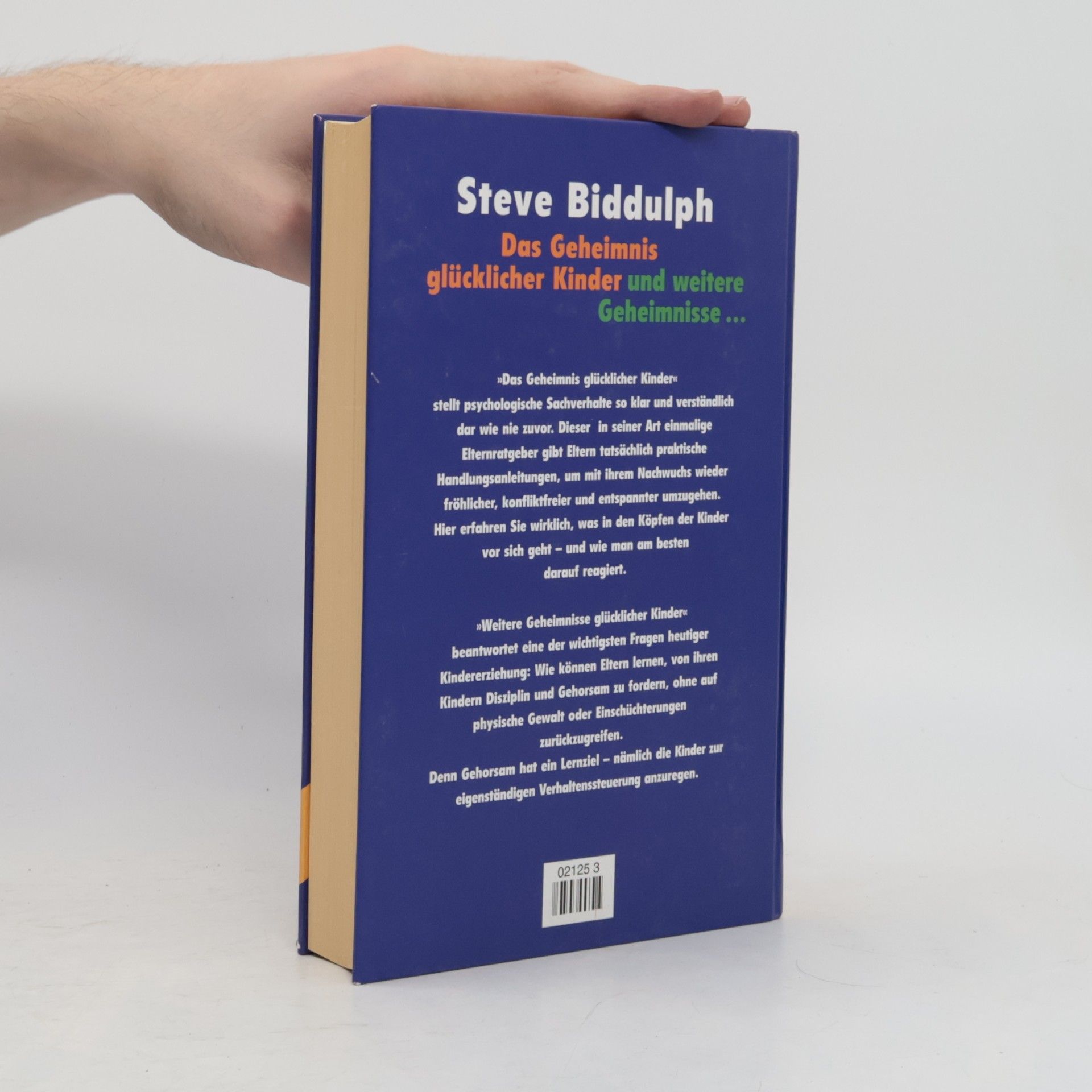 Steve Biddulph Das Geheimnis glücklicher Kinder und weitere Geheimnisse...