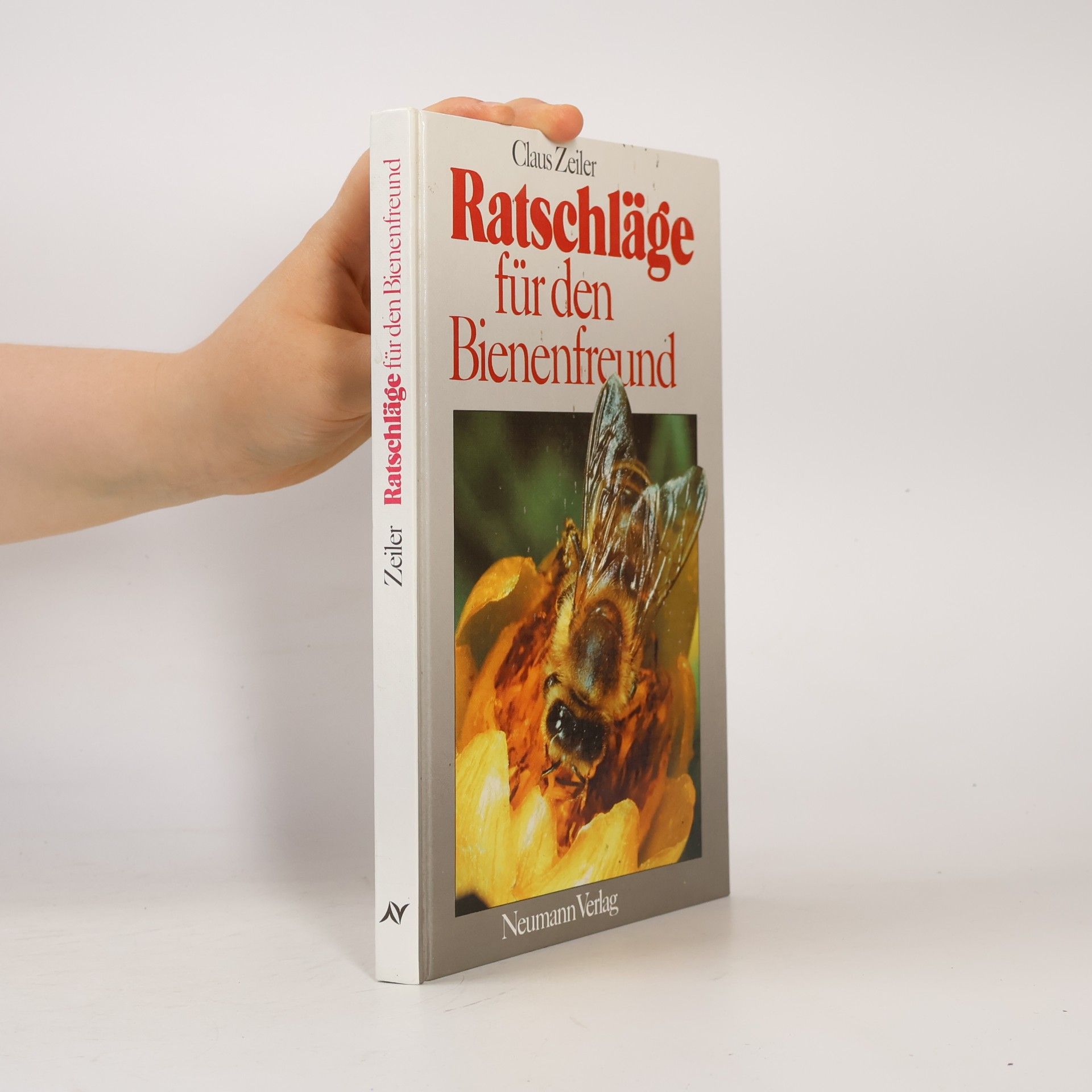 Claus Zeiler Ratschläge für den Bienenfreund