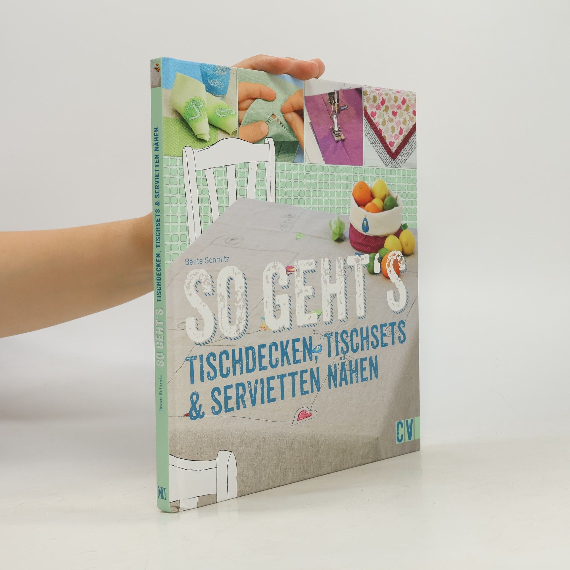 Beate Schmitz So geht's - Tischdecken, Tischsets & Servietten nähen