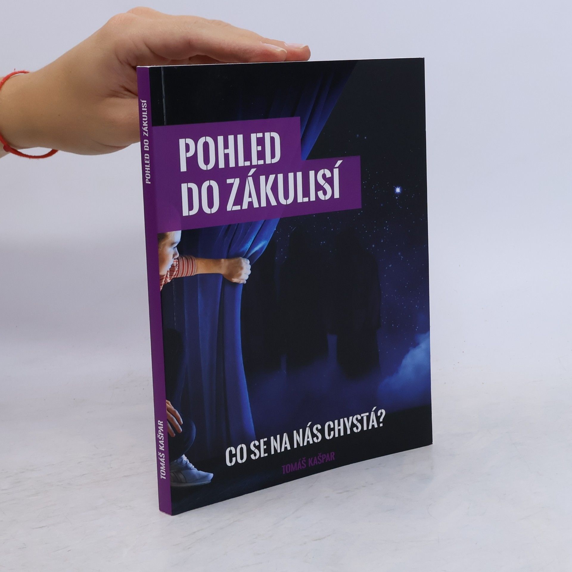 Tomáš Kašpar Pohled do zákulisí. Co se na nás chystá?