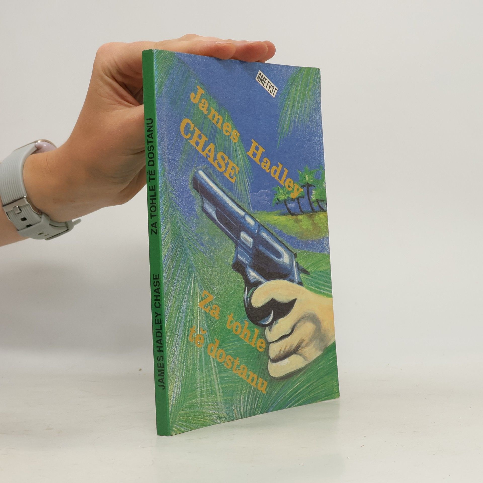 James Hadley Chase Za tohle tě dostanu