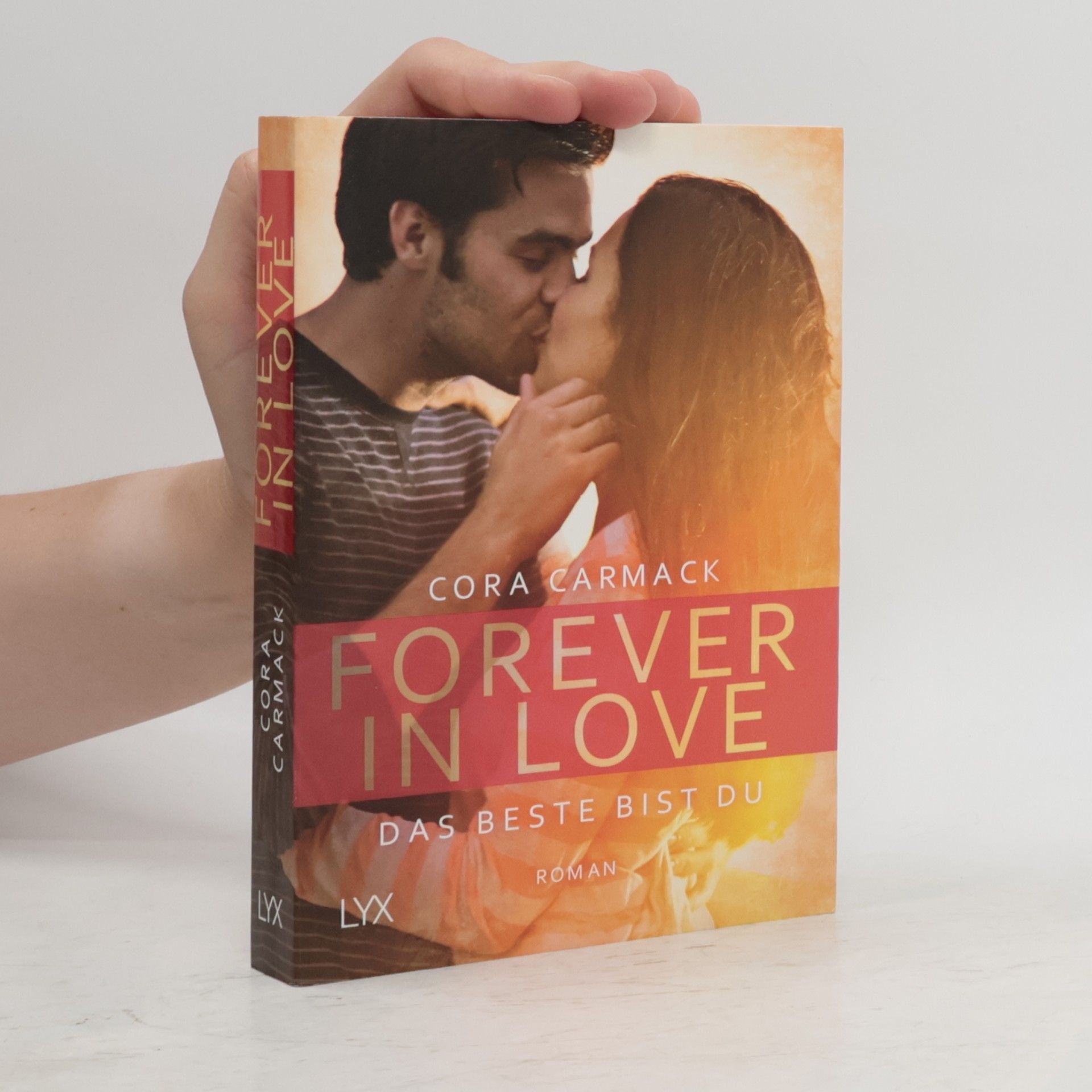 Cora Carmack Forever in Love. Das Beste bist du
