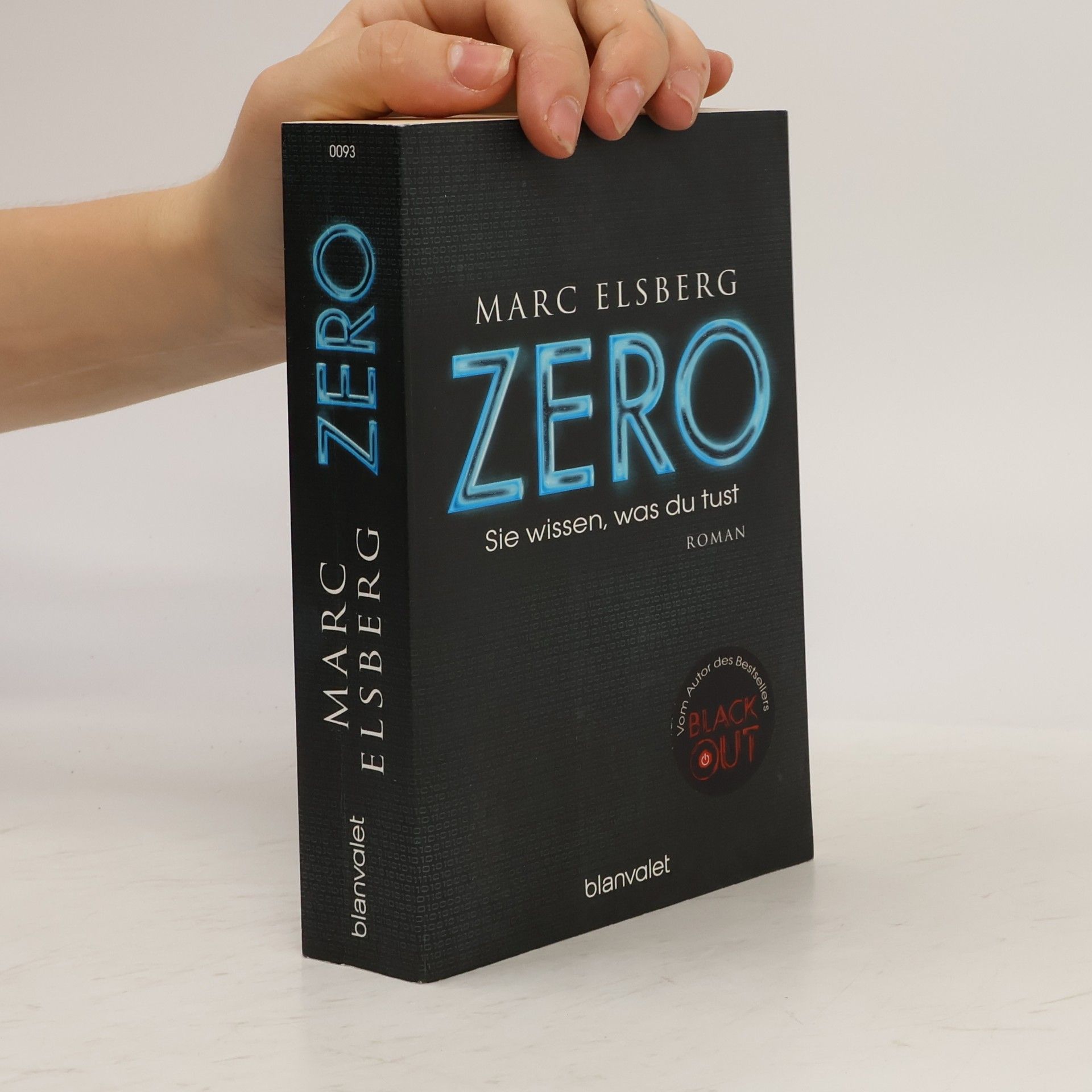 Marc Elsberg Zero. Sie wissen, was du tust