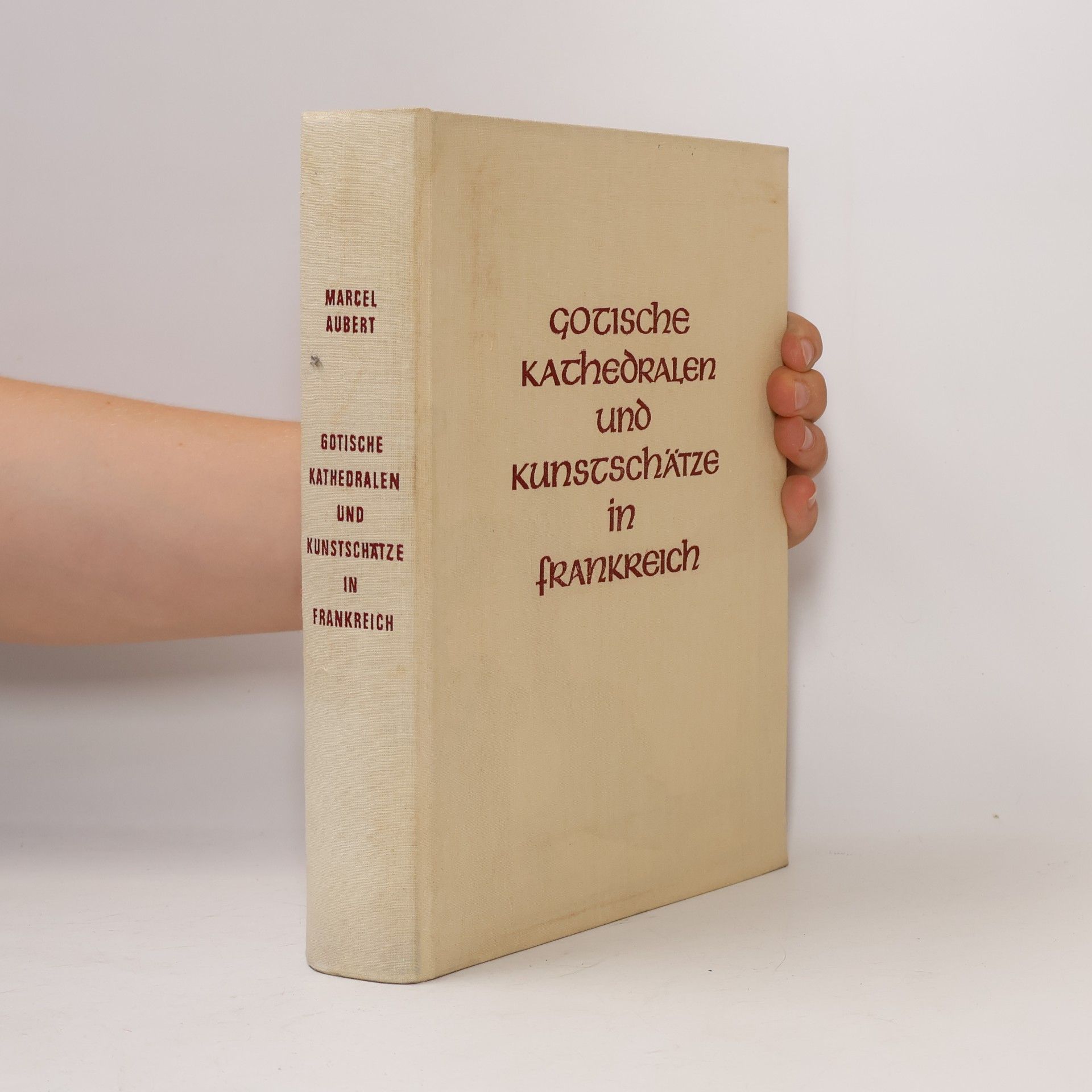 Marcel Aubert Gotische Kathedralen und Kunstschätze in Frankreich