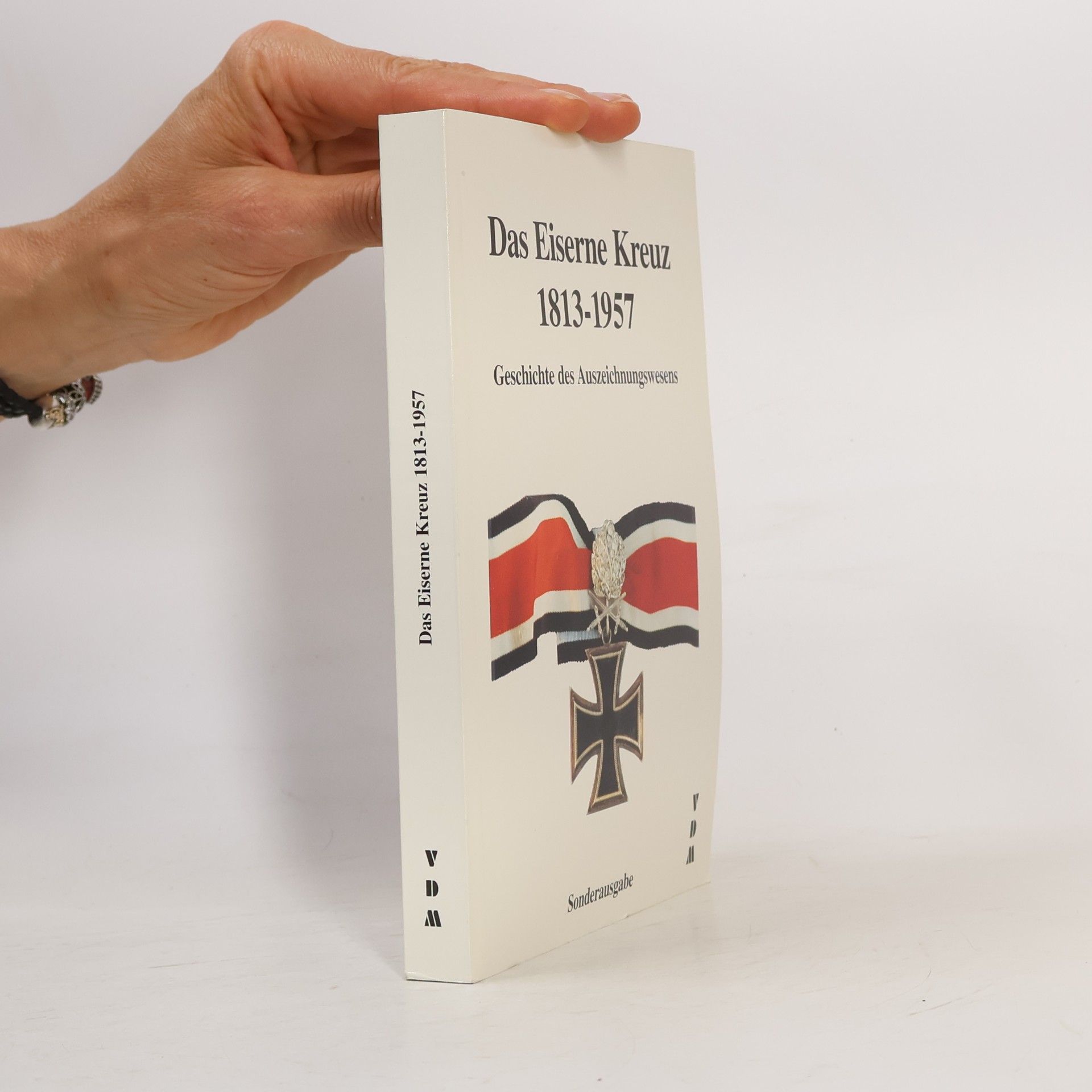 Autorenkollektiv Das Eiserne Kreuz 1813-1957
