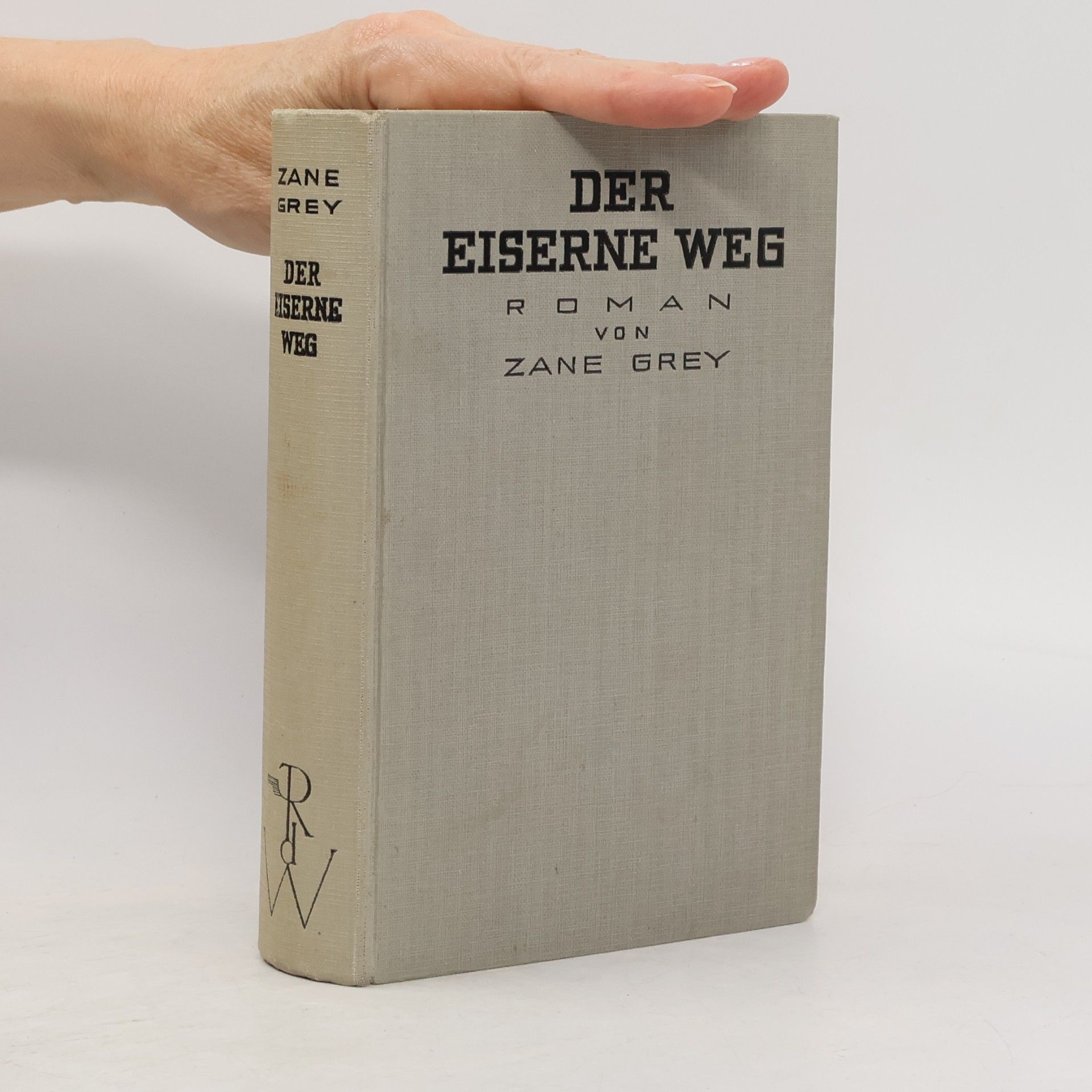Zane Grey Der eiserne Weg