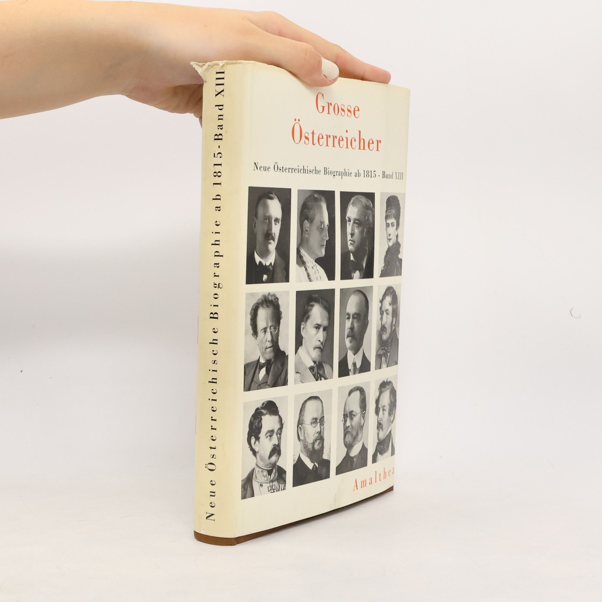 Various authors Grosse Österreicher. Neue Österreichische Biographie ab 1815. Band XIII