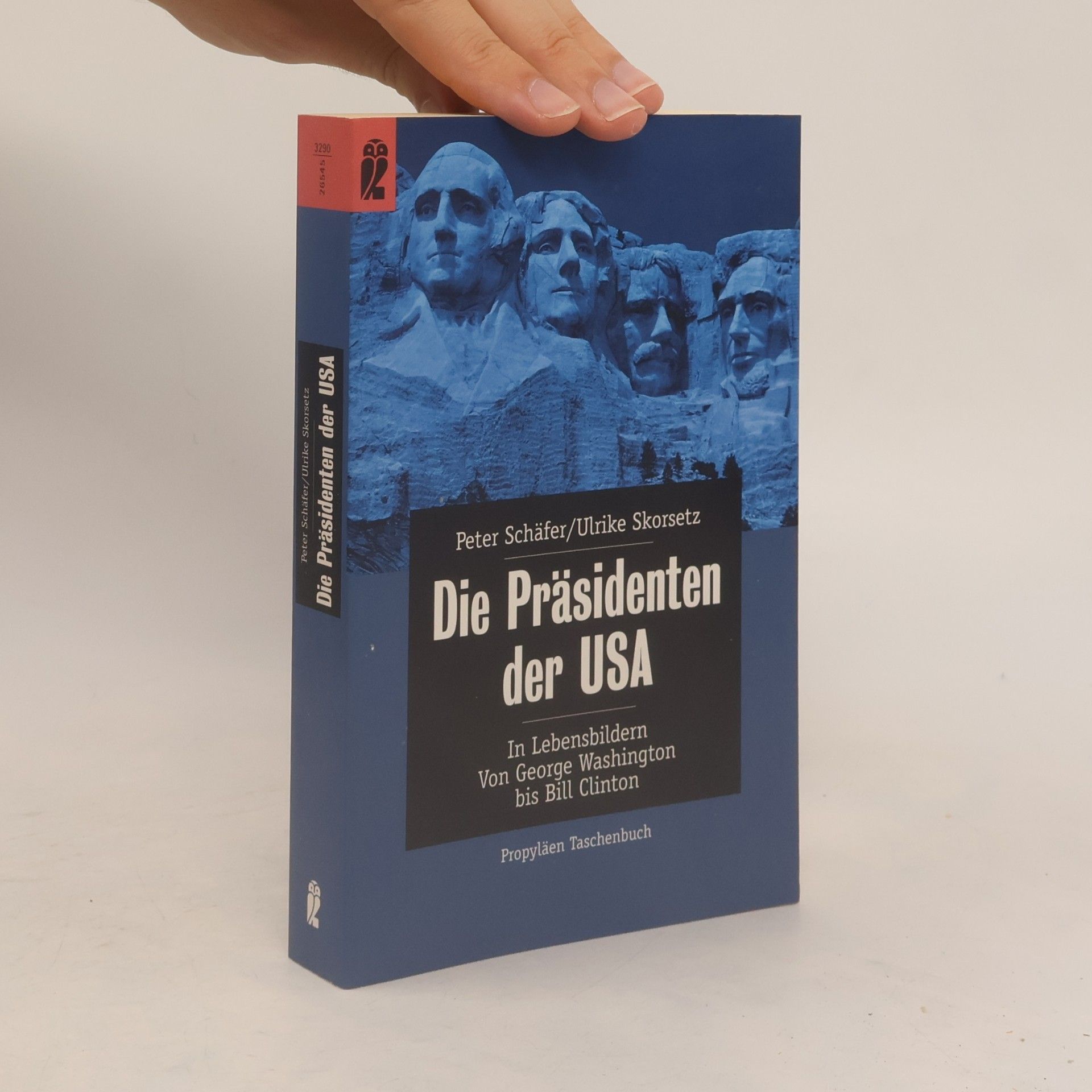 Peter Schäfer Die Präsidenten der USA in Lebensbildern