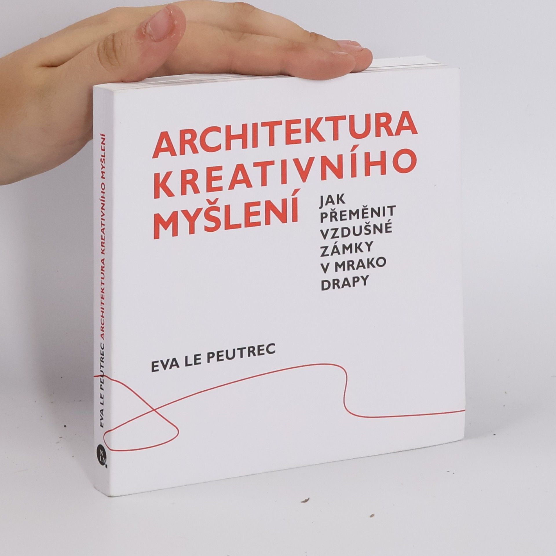Eva Le Peutrec Architektura kreativního myšlení : jak přeměnit vzdušné zámky v mrakodrapy
