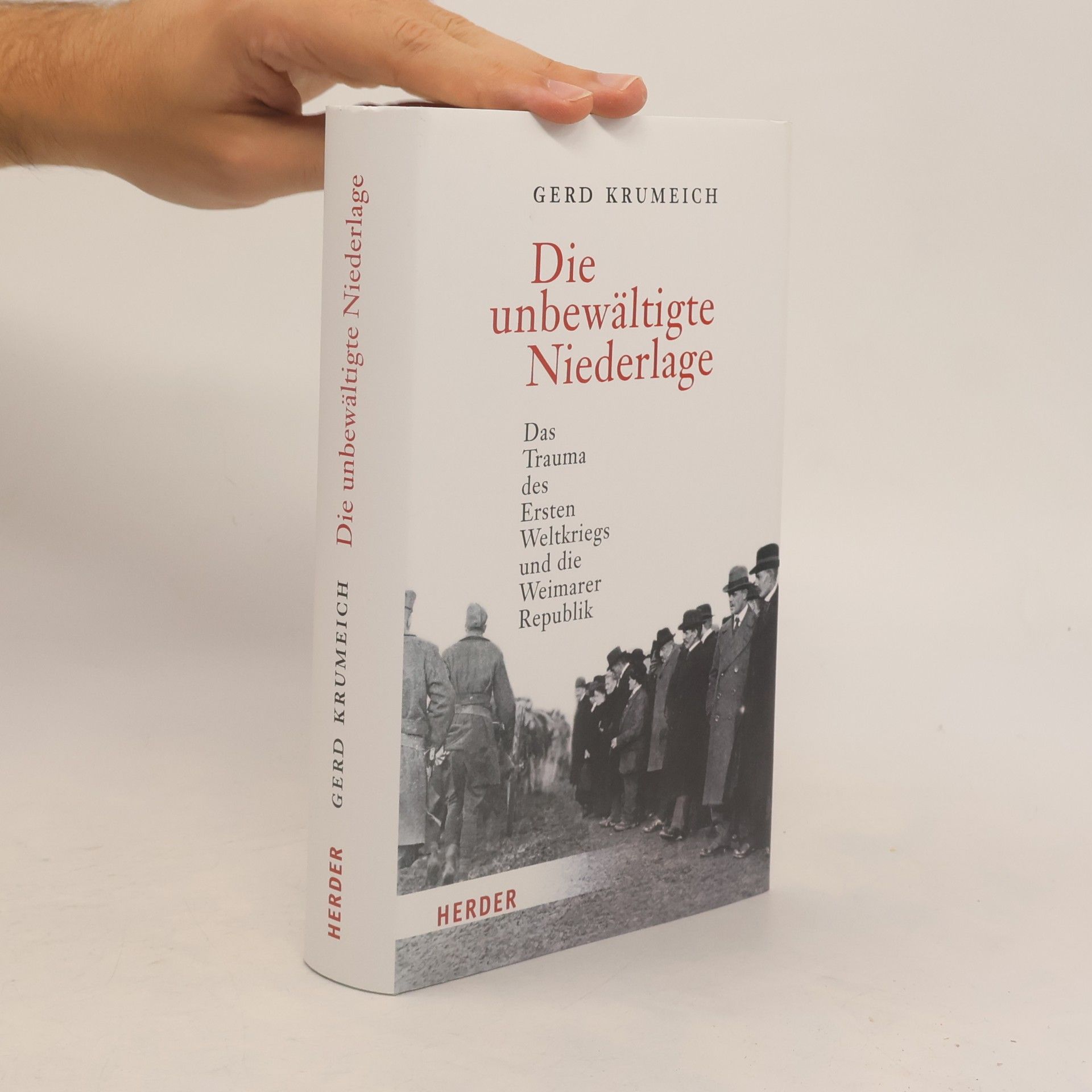 Gerd Krumeich Die unbewältigte Niederlage