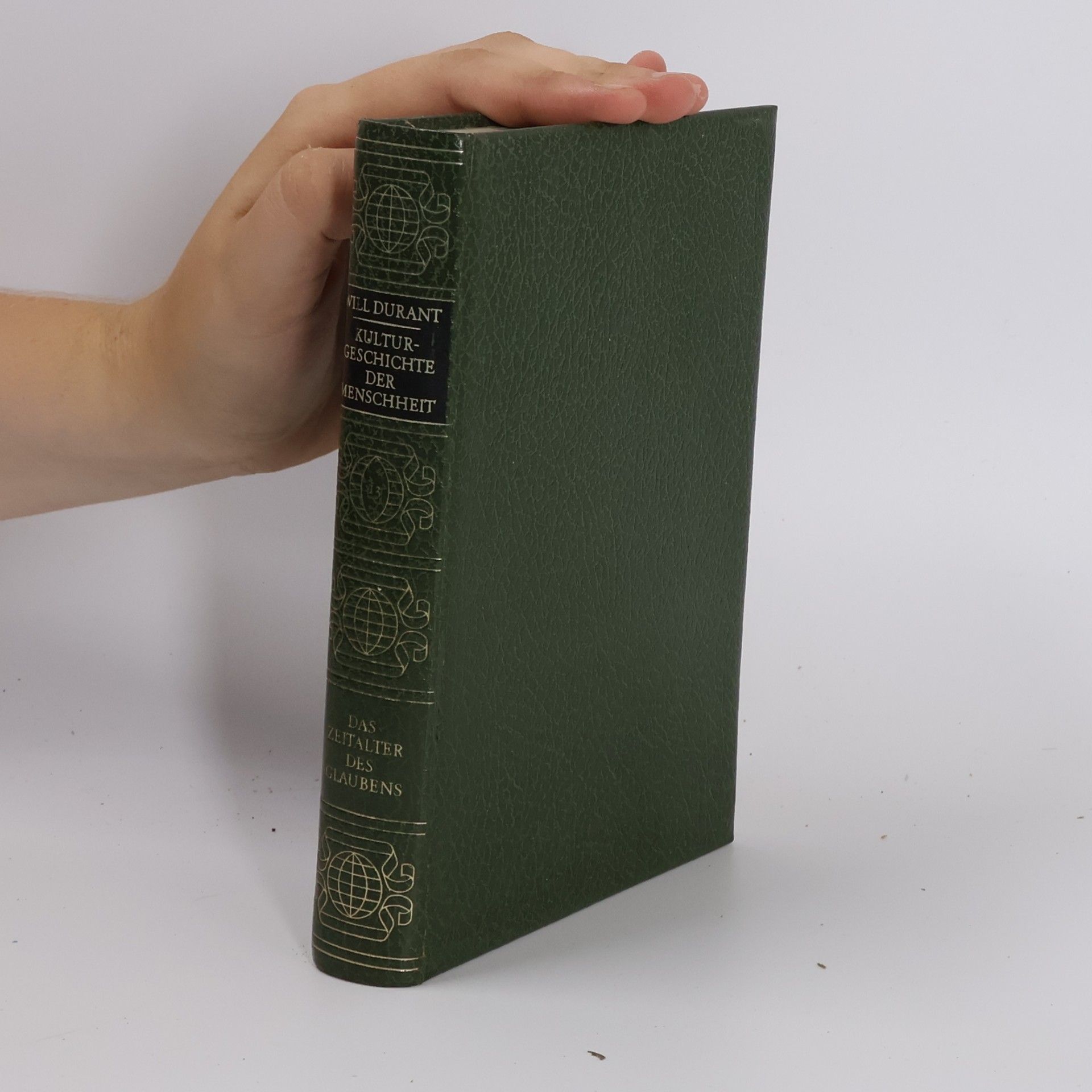 Will Durant Kulturgeschichte der Menschheit XIII. Das Zeitalter des Glaubens IV. Das Christentum auf dem Höhepunkt II