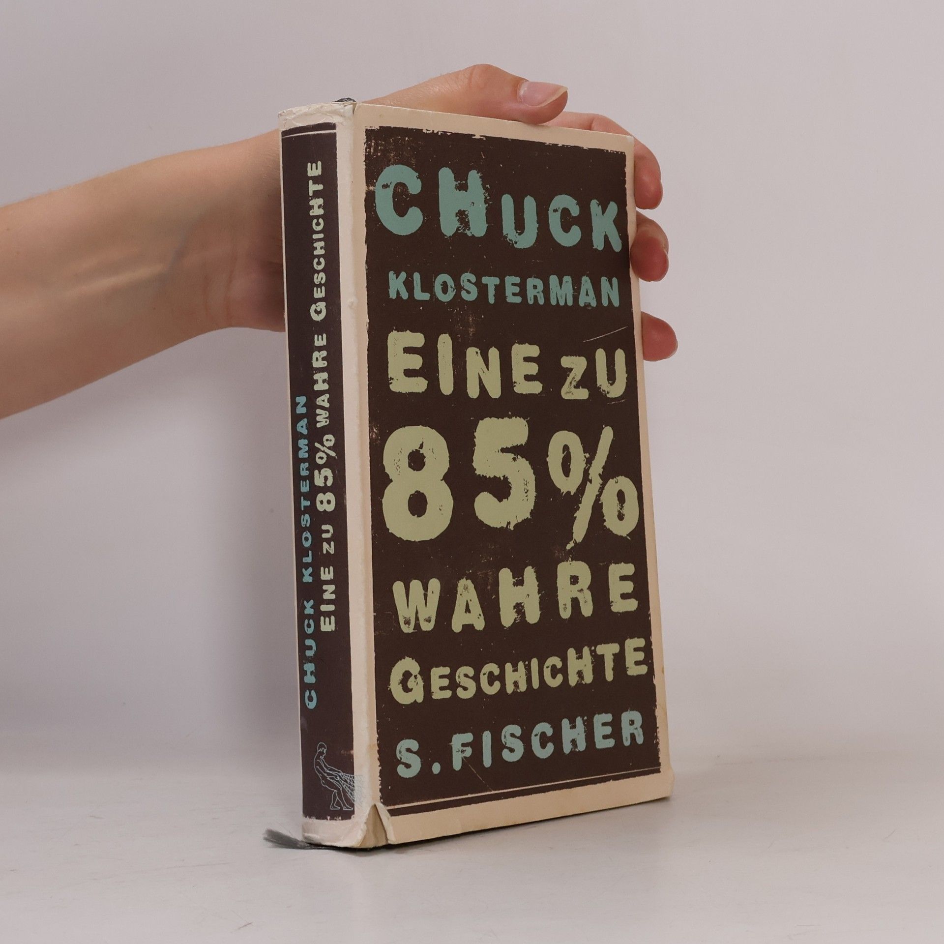 Chuck Klosterman Eine zu 85% wahre Geschichte