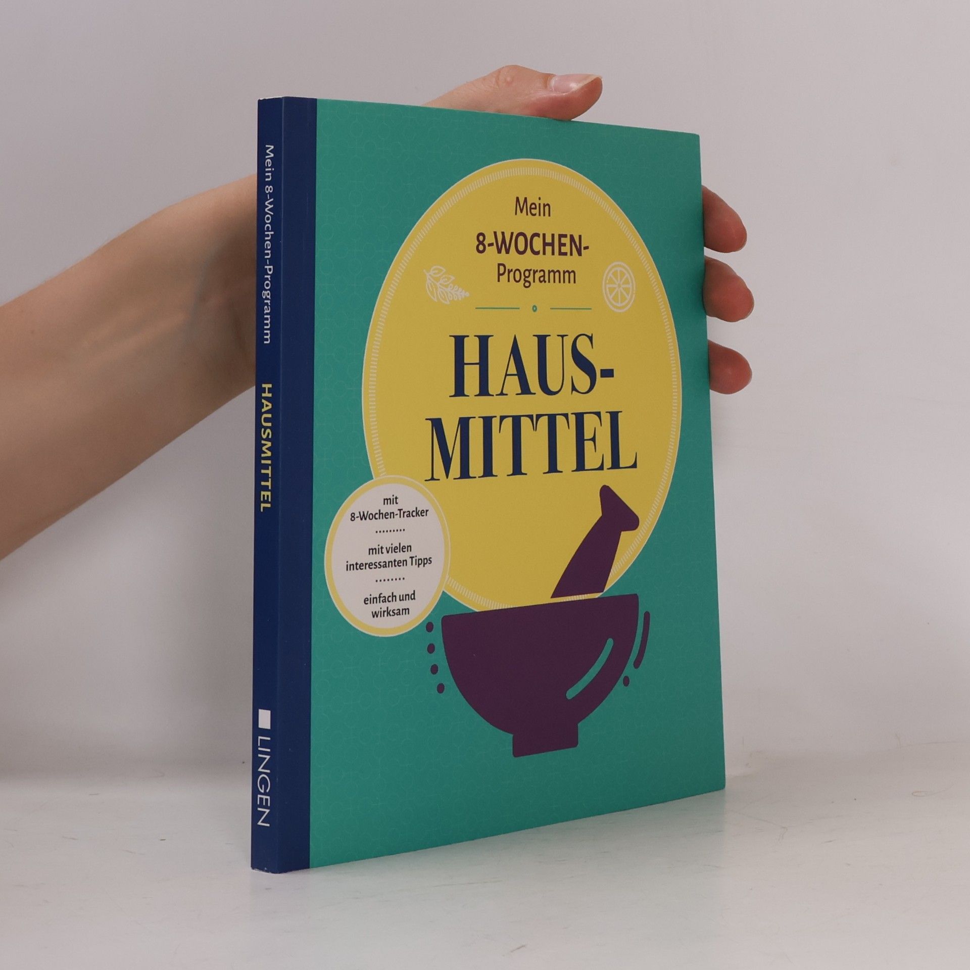 Kathrin Schrage Mein 8-Wochen-Programm: Hausmittel