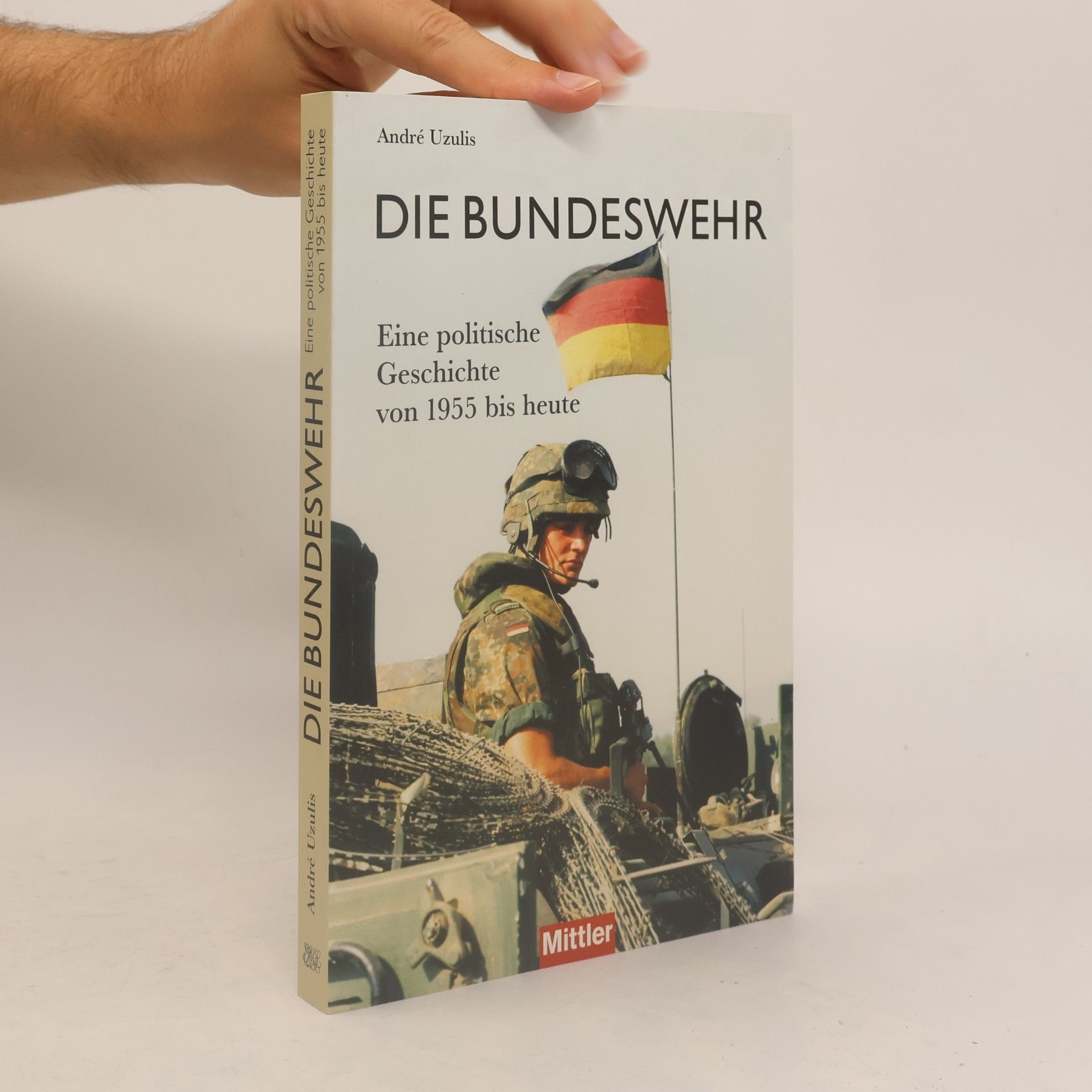 Andre Uzulis Die Bundeswehr