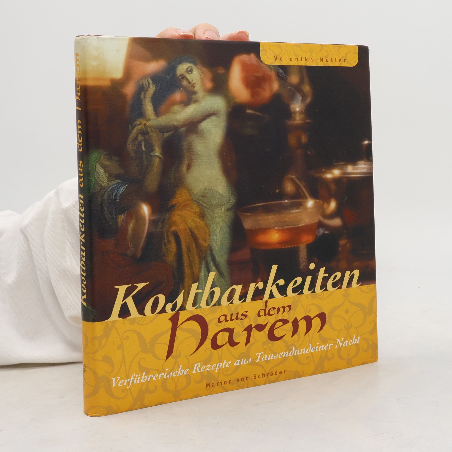 Veronika Müller Kostbarkeiten aus dem Harem
