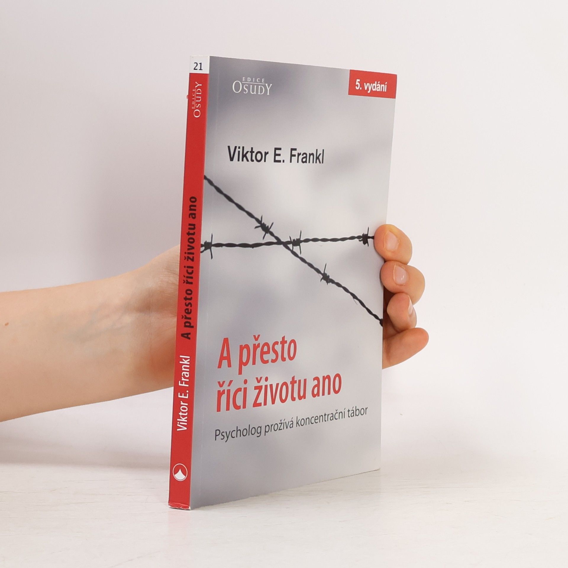 Viktor Frankl A přesto říci životu ano