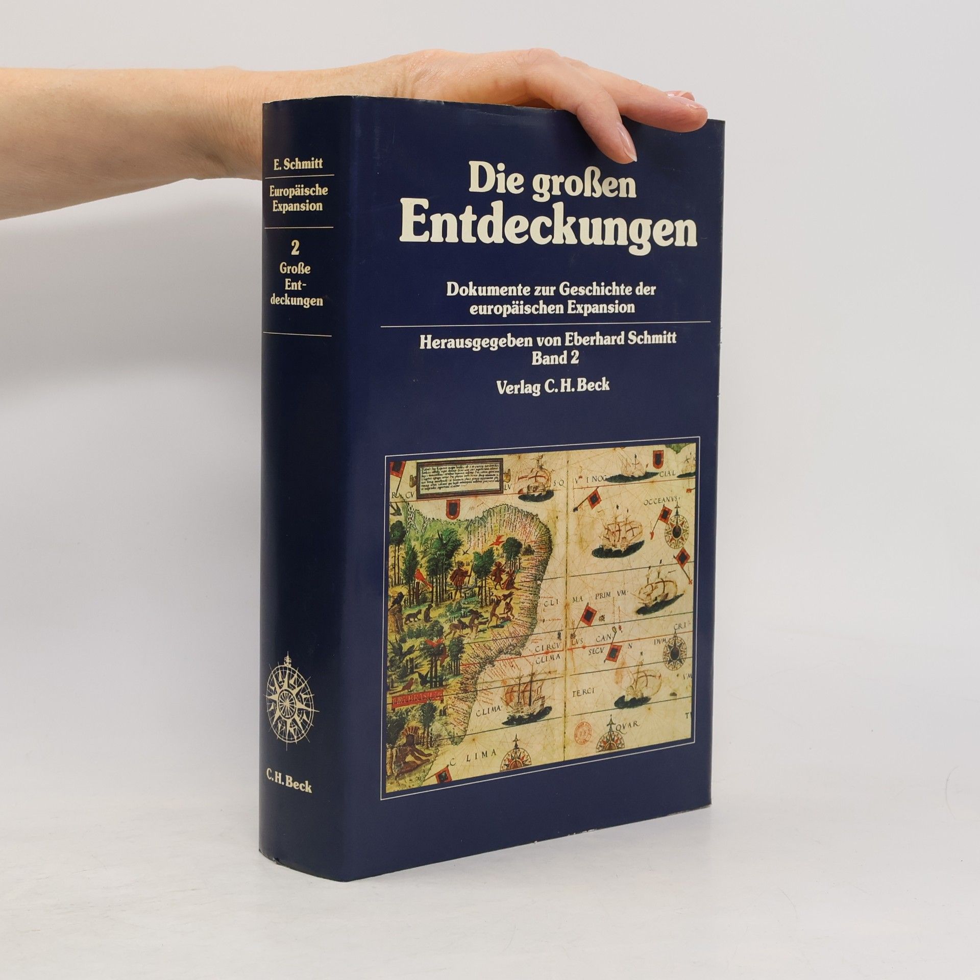 Eberhard Schmitt Dokumente zur Geschichte der europäischen Expansion - 2: Die grossen Entdeckungen