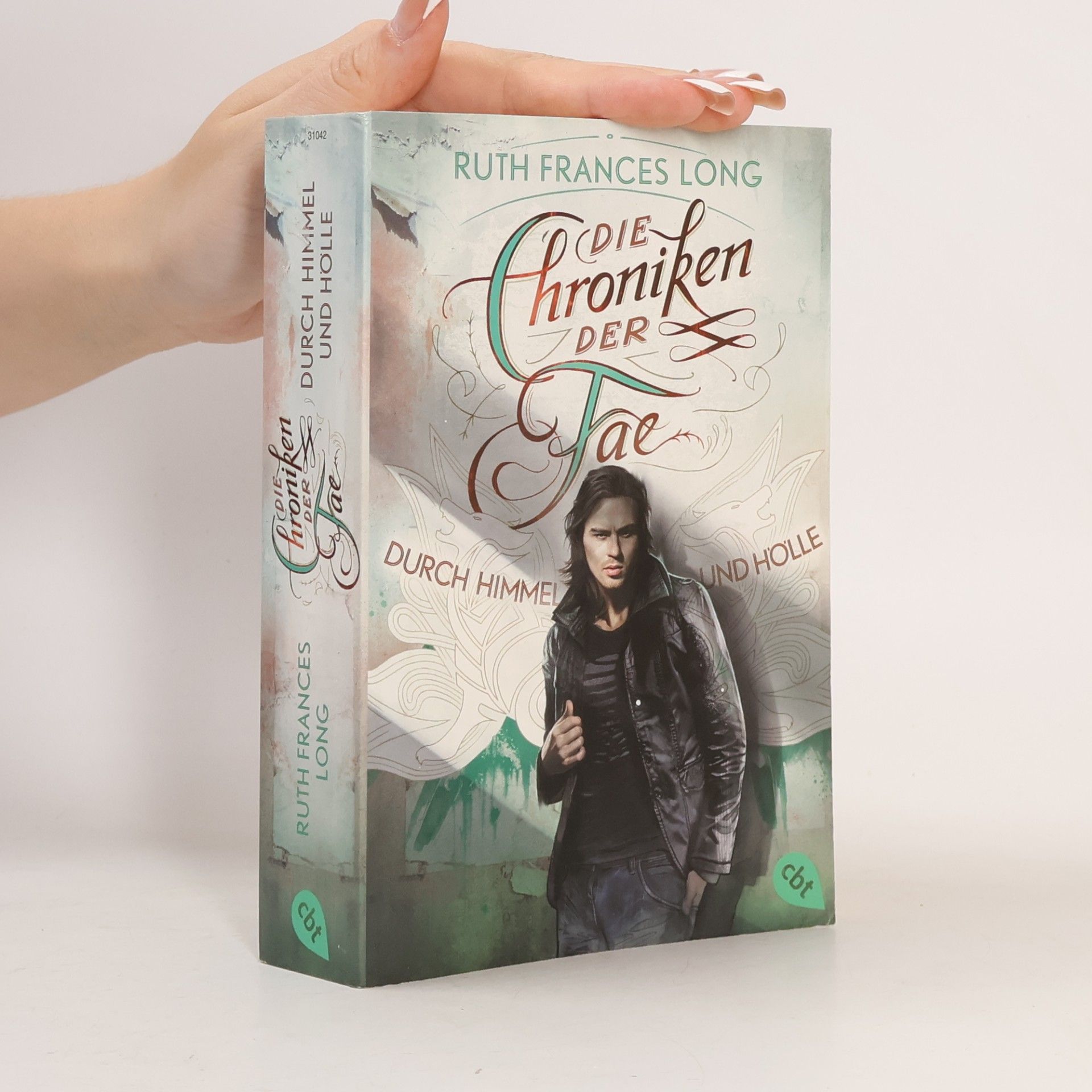 Ruth Frances Long Die Chroniken der Fae - durch Himmel und Hölle