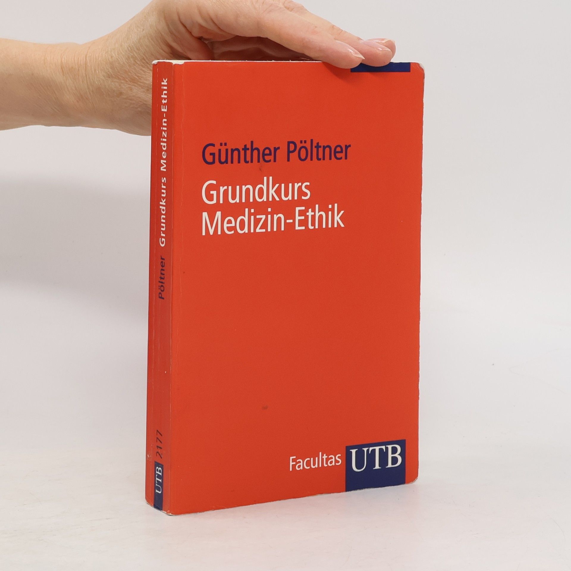 Günther Pöltner Grundkurs Medizinethik