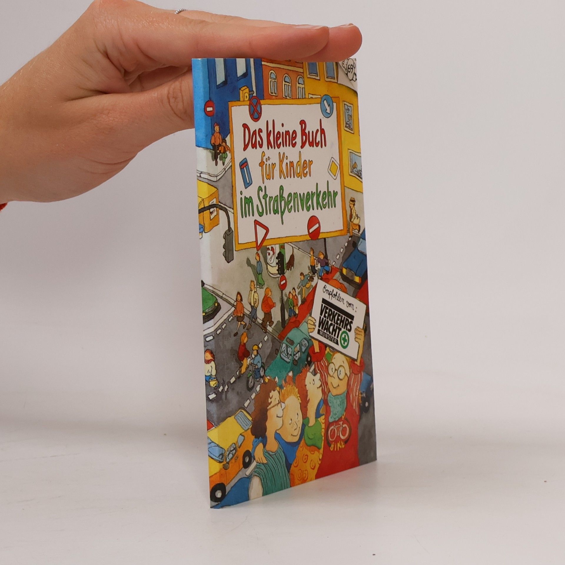 Sonja Neie Das kleine Buch für Kinder im Strassenverkehr