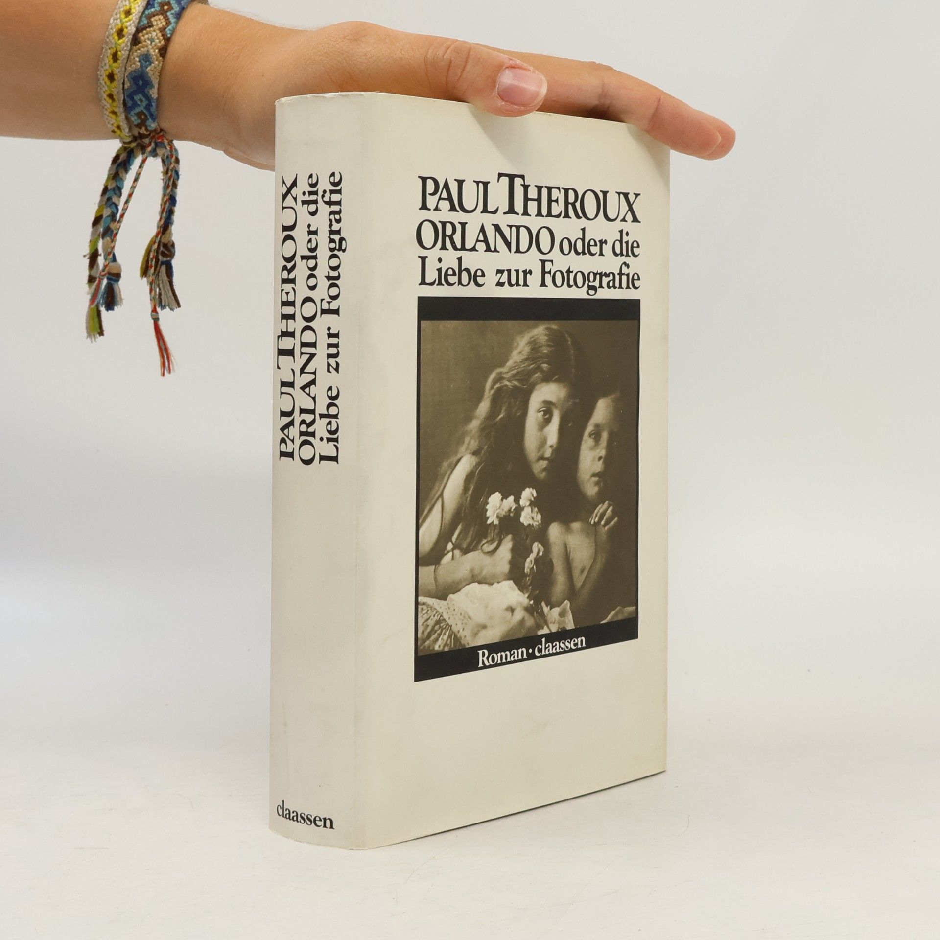 Paul Theroux Orlando oder die Liebe zur Fotografie