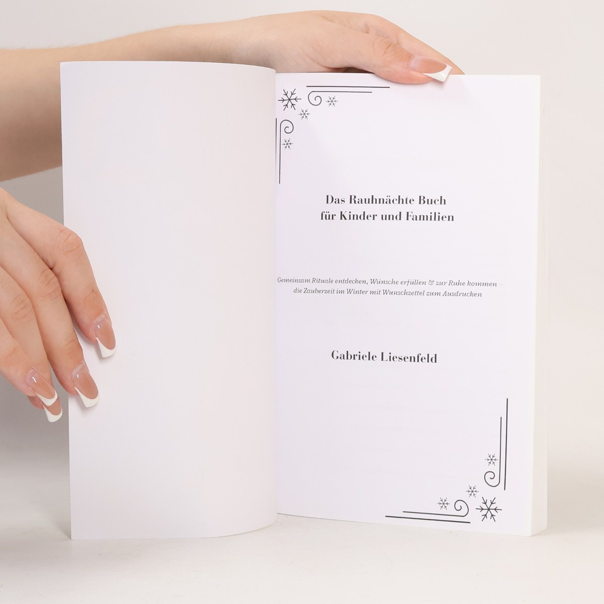 Gabriele Liesenfeld Das Rauhnächte Buch für Kinder und Familien: Gemeinsam Rituale entdecken, Wünsche erfüllen & zur Ruhe kommen – die Zauberzeit im Winter mit Wunschzettel zum Ausdrucken