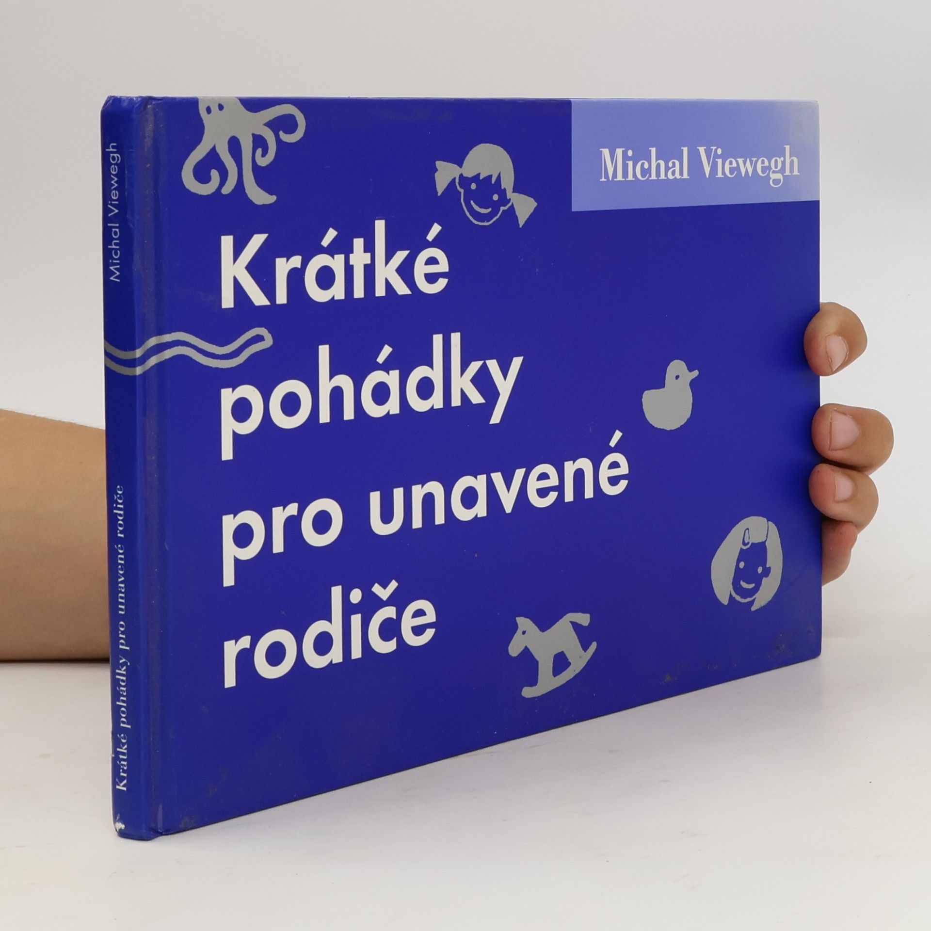 Michal Viewegh Krátké pohádky pro unavené rodiče