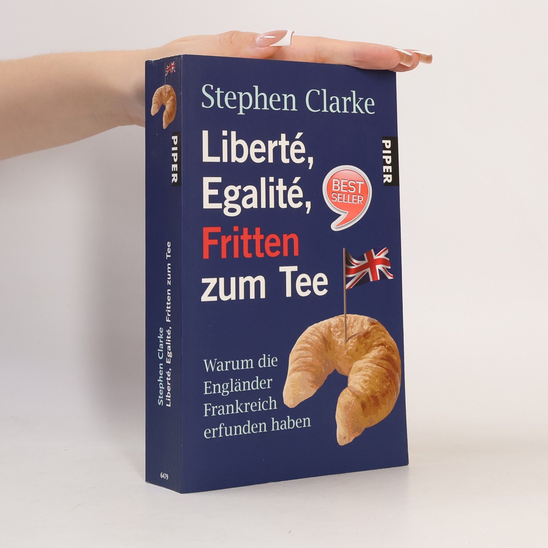 Stephen Clarke Liberté, égalité, Fritten zum Tee