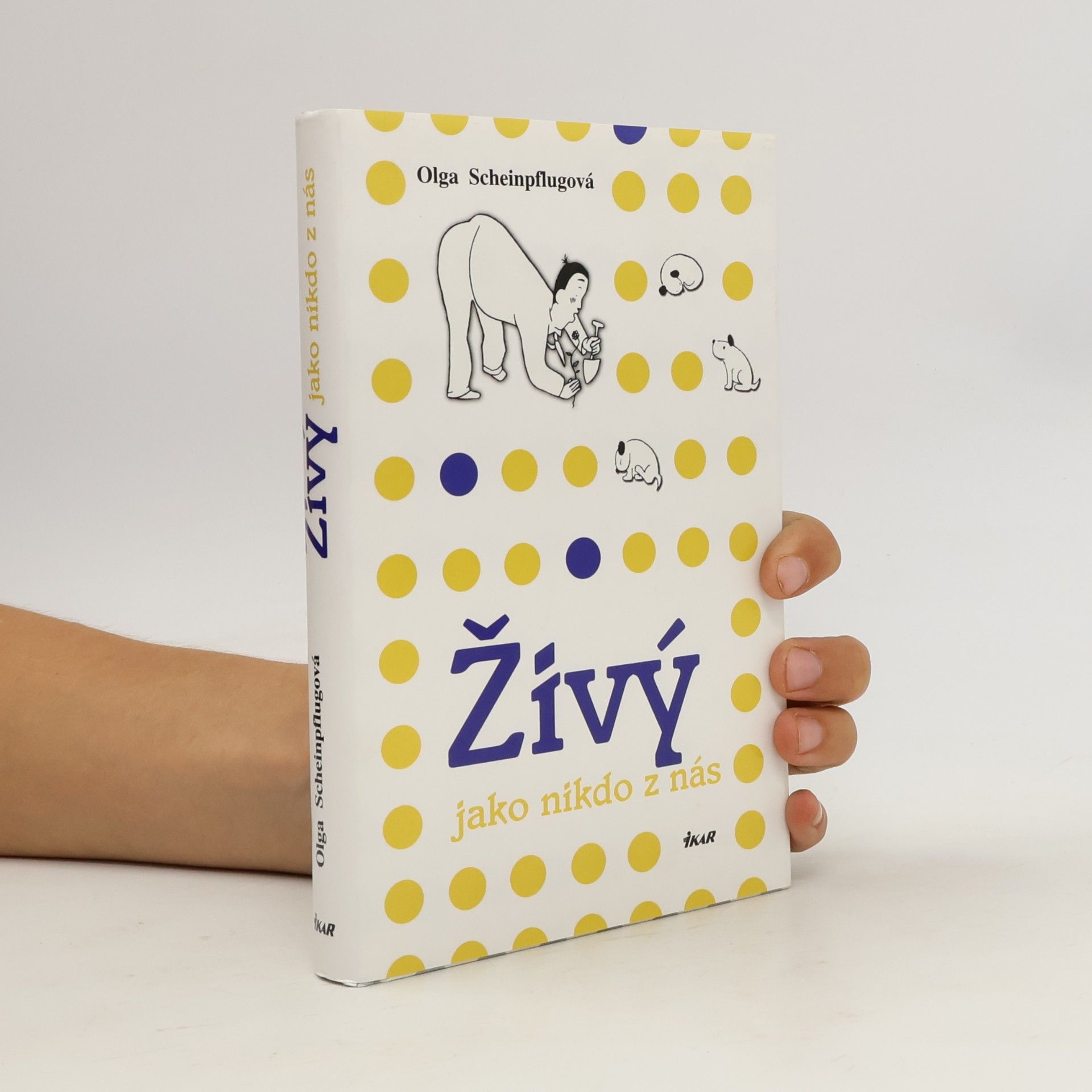 Olga Scheinpflugová Živý jako nikdo z nás