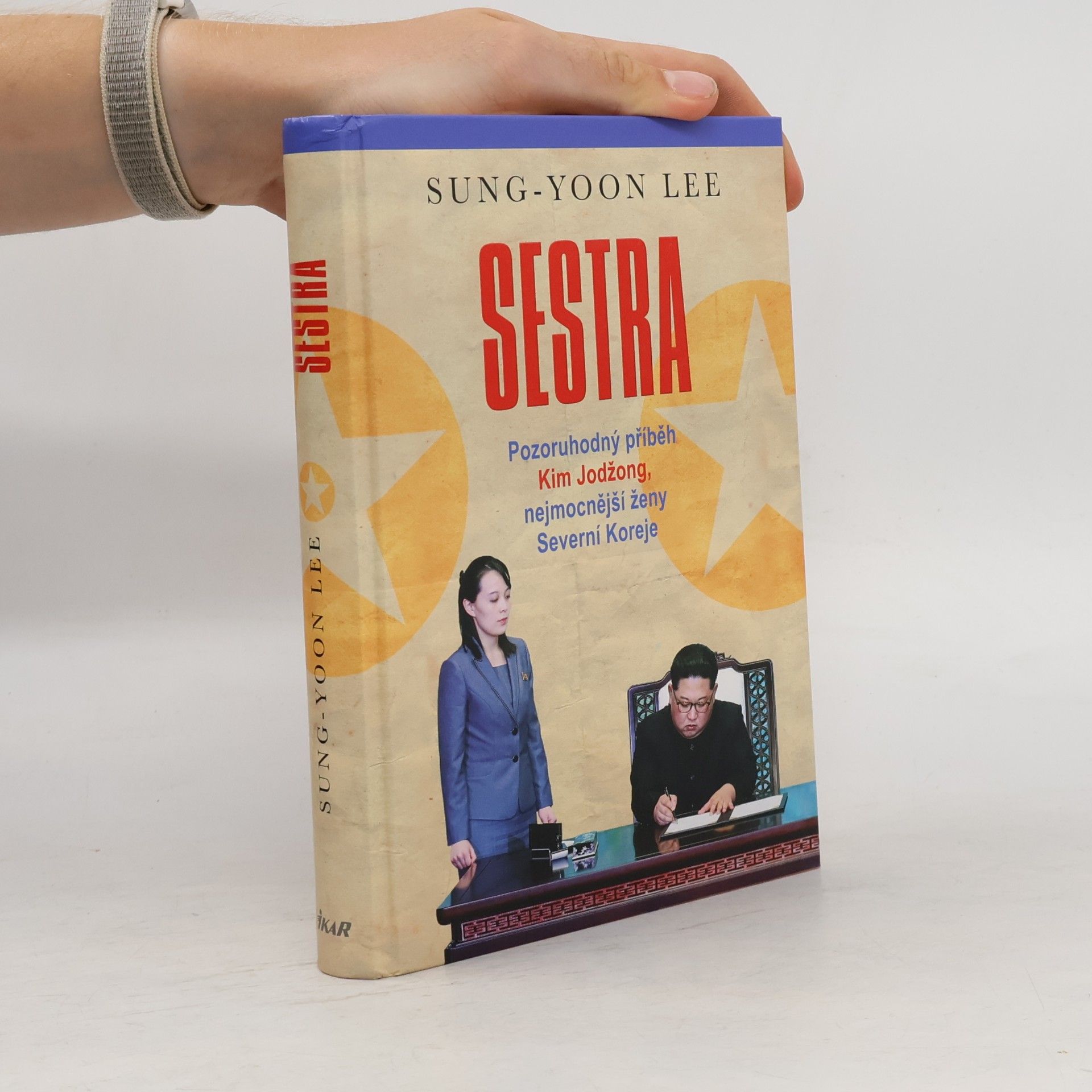 SungYoon Lee Sestra. Pozoruhodný příběh Kim Jodžong, nejmocnější ženy Severní Koreje
