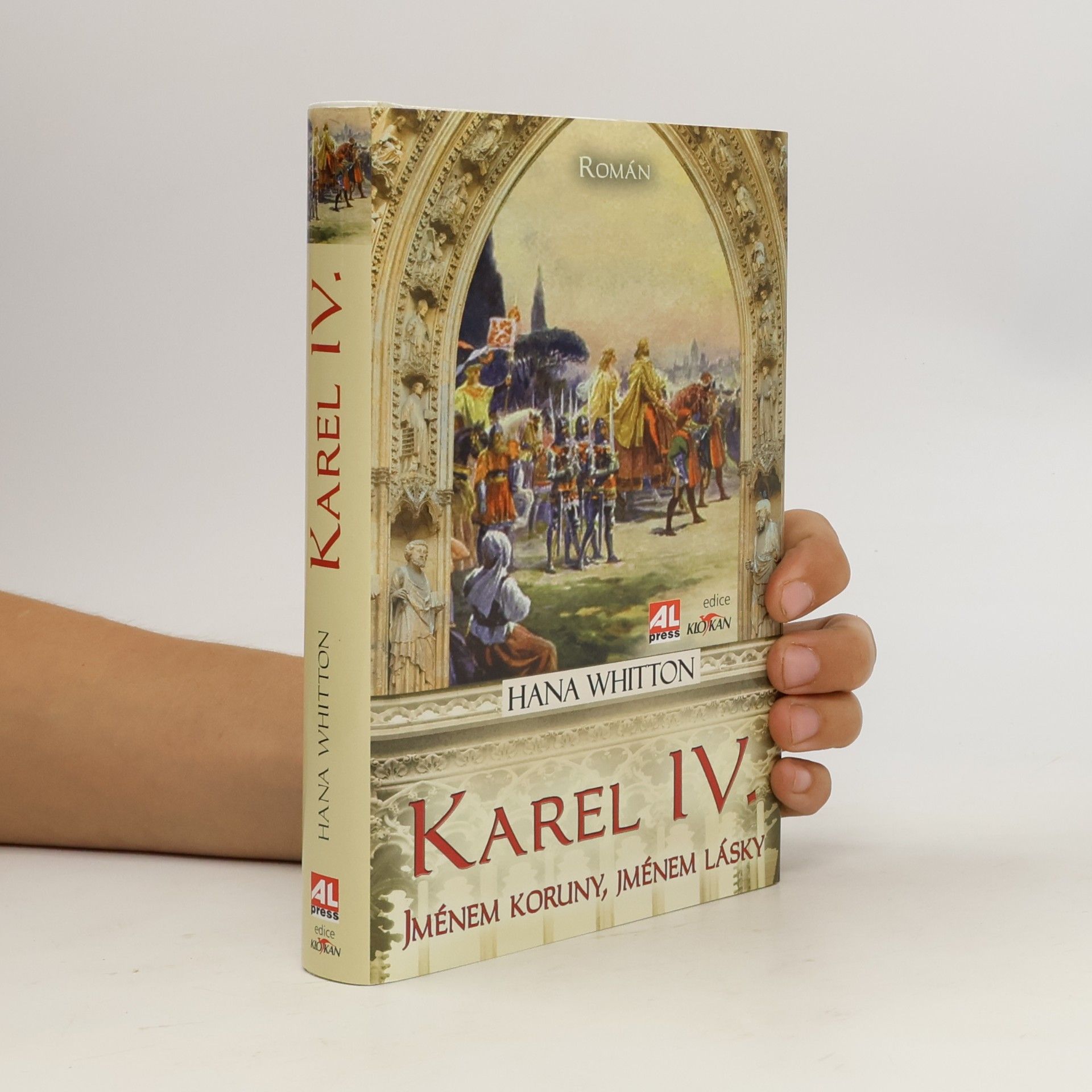 Hana Parkánová-Whitton Karel IV. Jménem koruny, jménem lásky