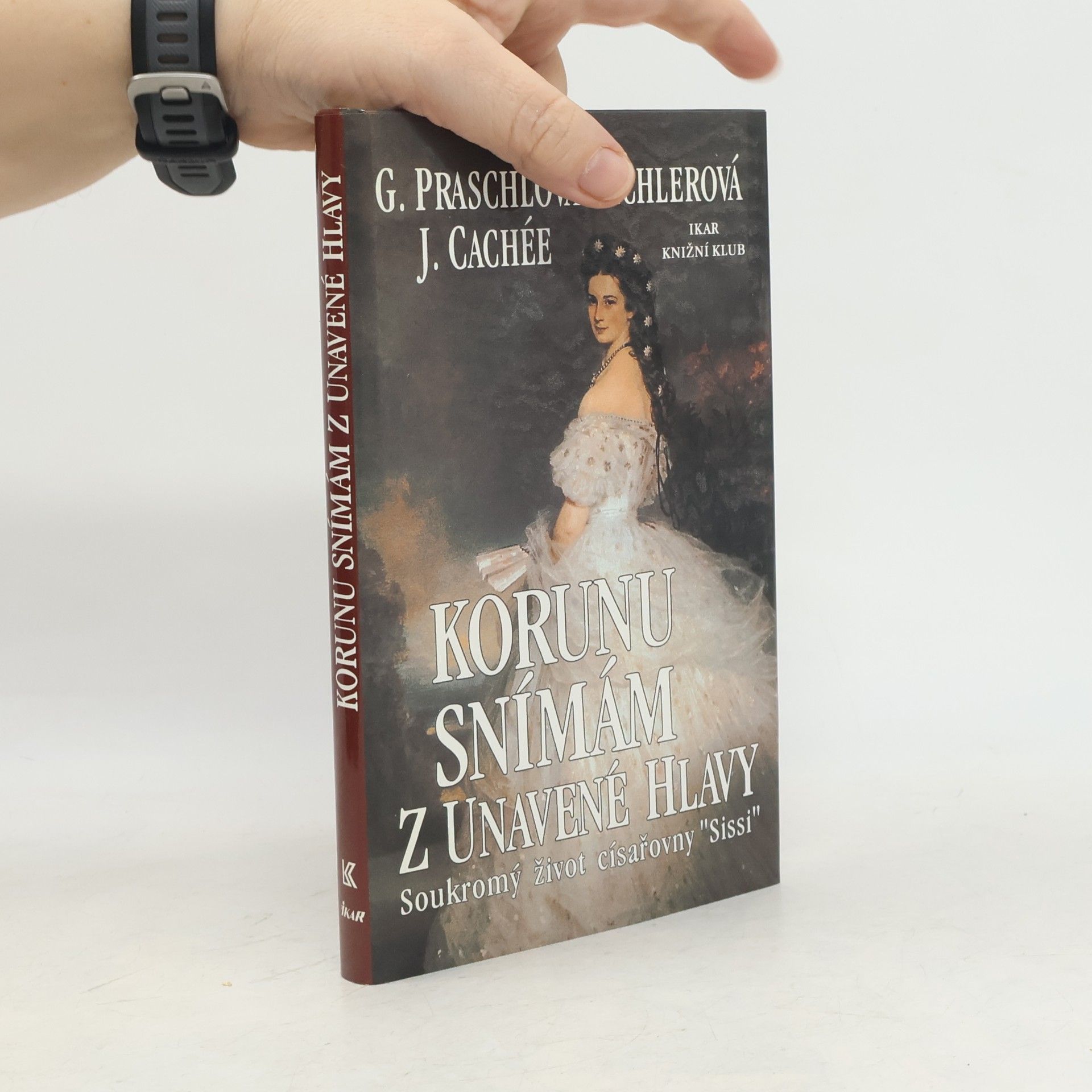 Korunu snímám z unavené hlavy. Soukromý život císařovny Sissi