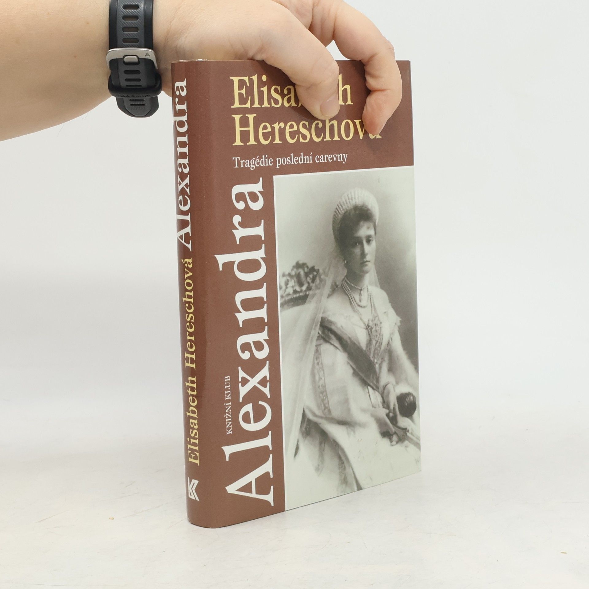 Elisabeth Heresch Alexandra. Tragédie poslední carevny