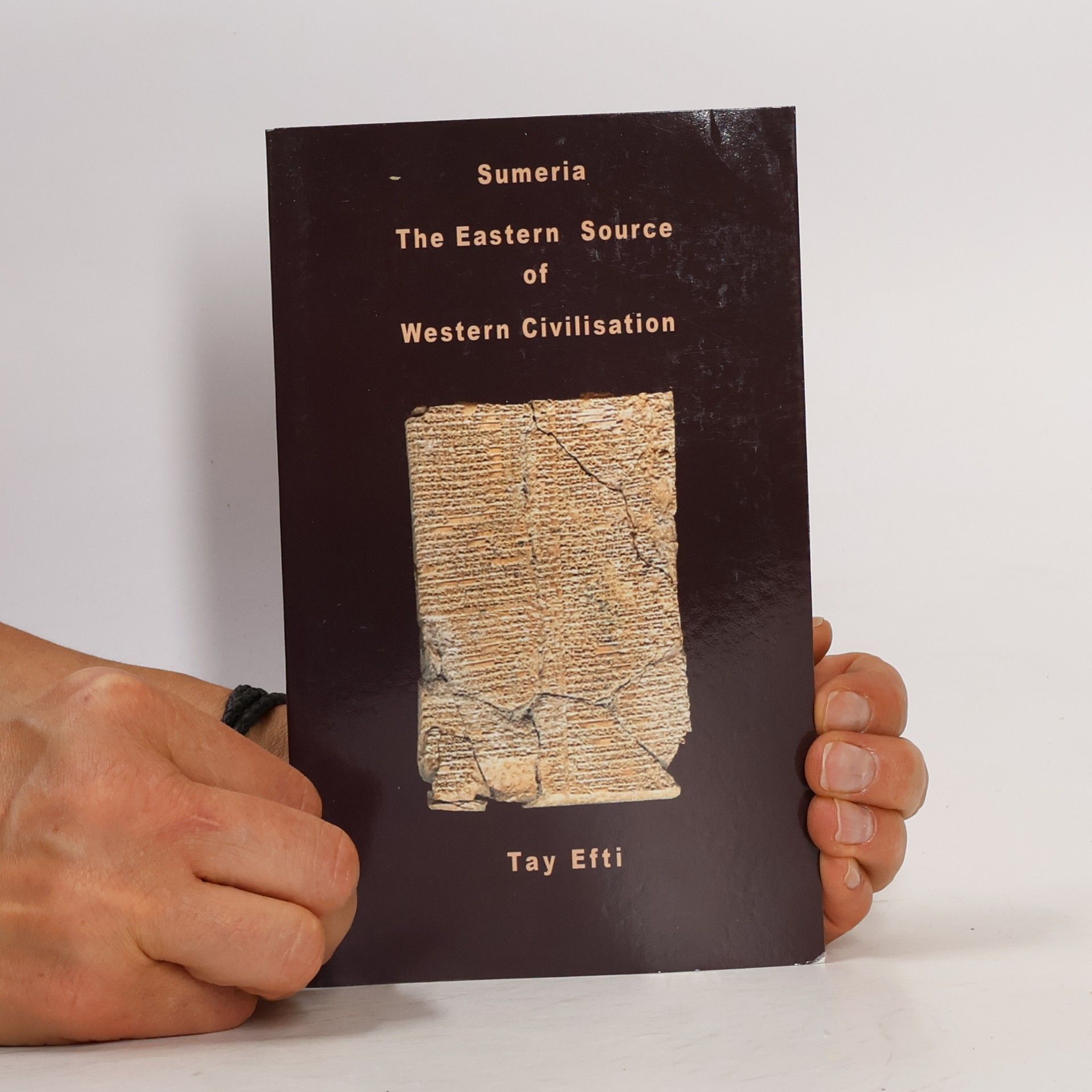 Tay Efti Sumeria: The Eastern Source of Western Civilisation