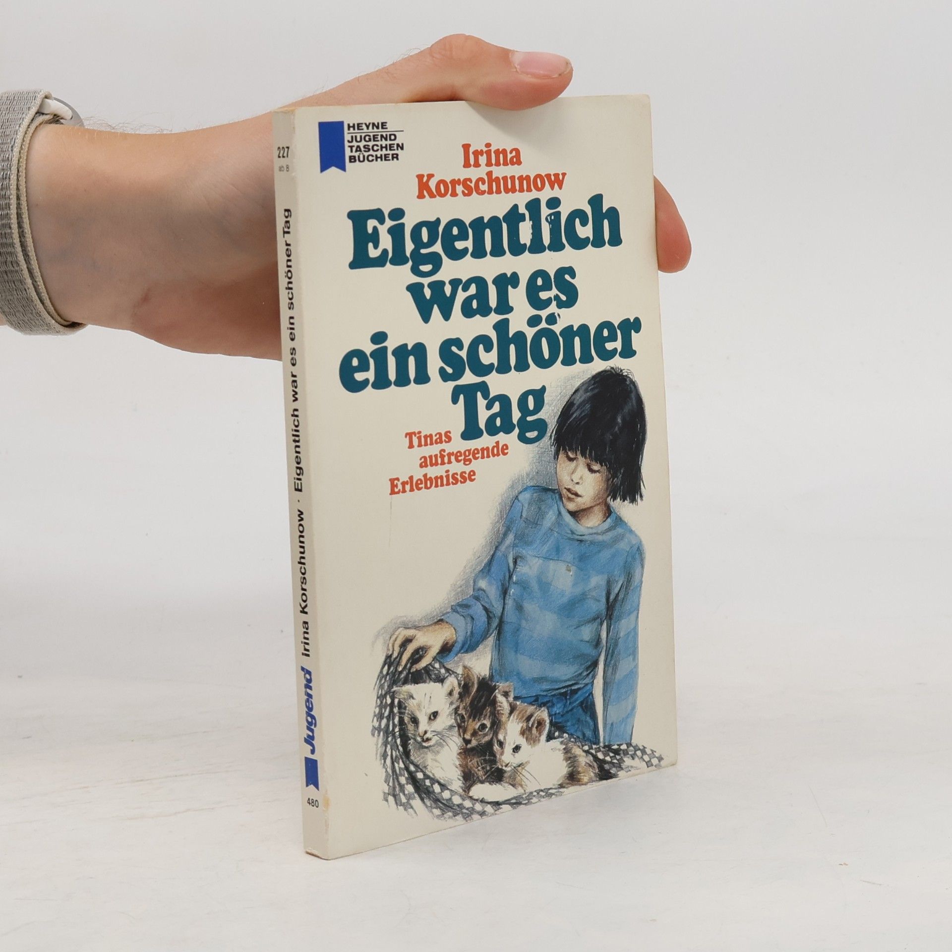 Irina Korschunow Eigentlich war es ein schöner Tag