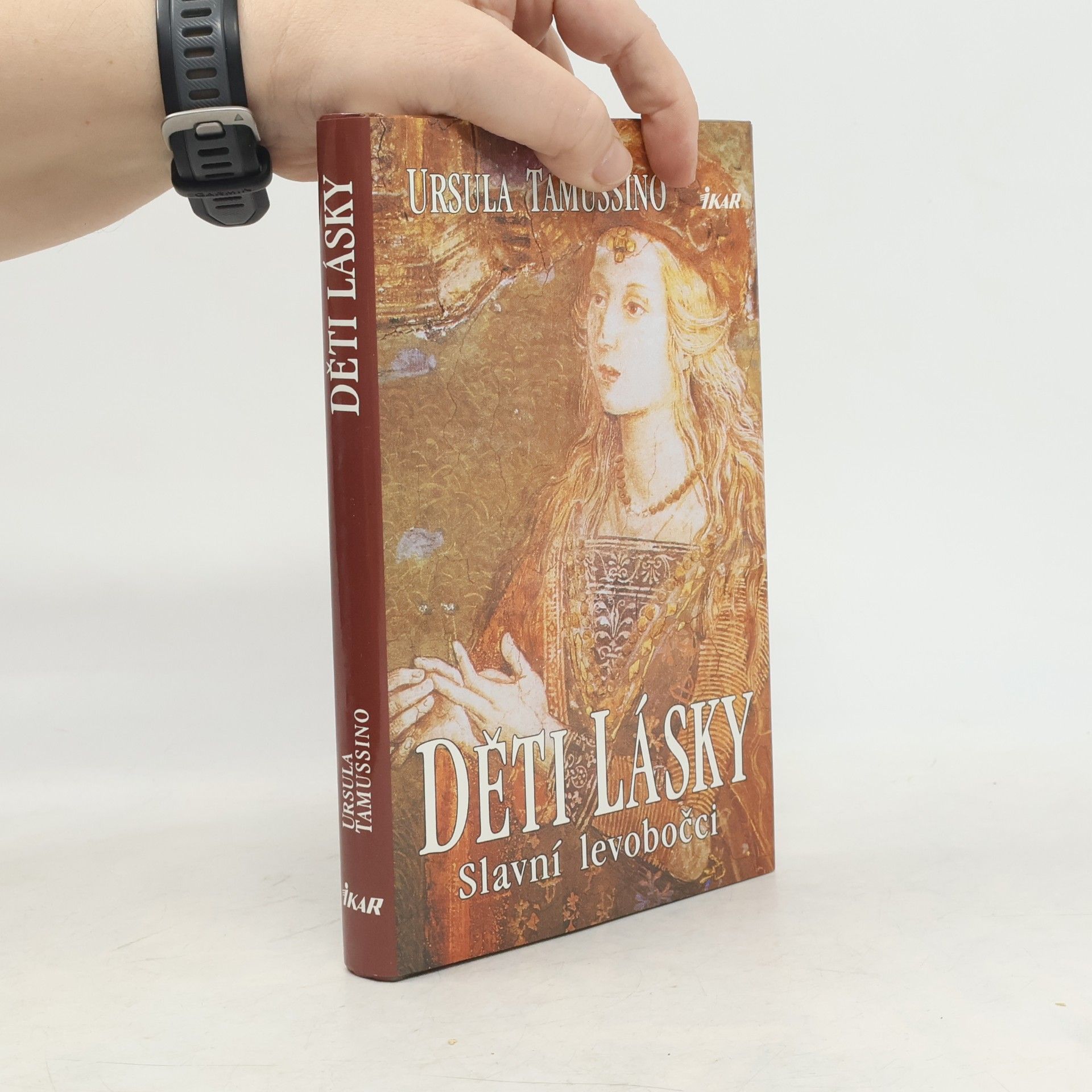 Ursula Tamussino Děti lásky : slavní levobočci