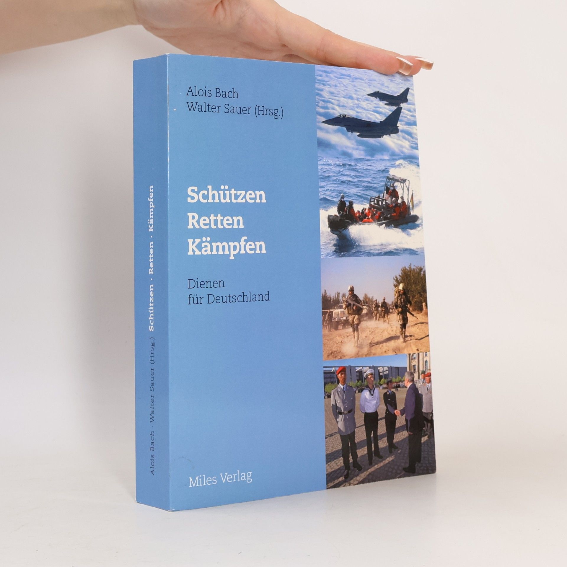 Schützen, retten, kämpfen - dienen für Deutschland